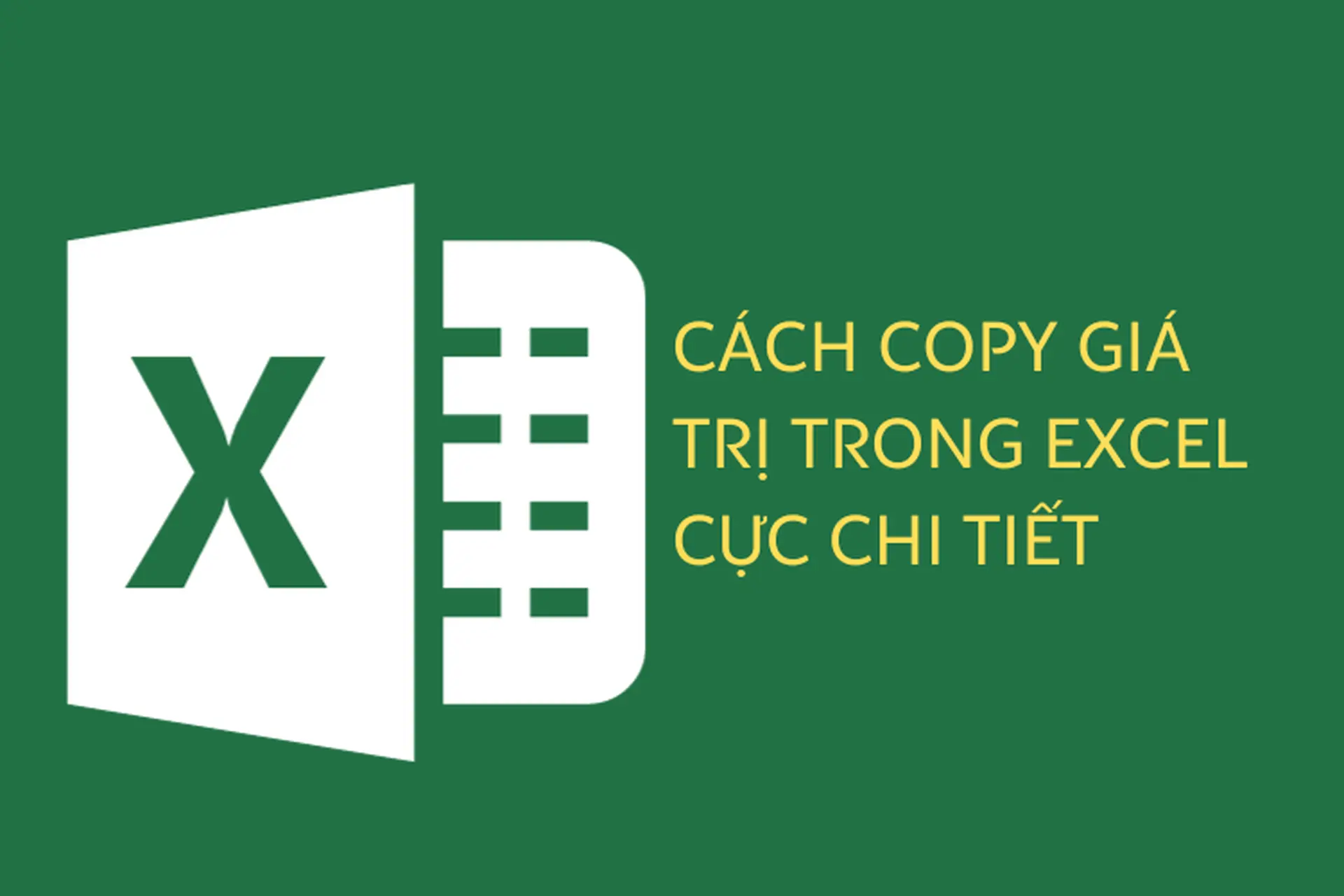 Hướng dẫn cách copy giá trị trong excel cực chi tiết và vô cùng đơn giản, nhanh chóng