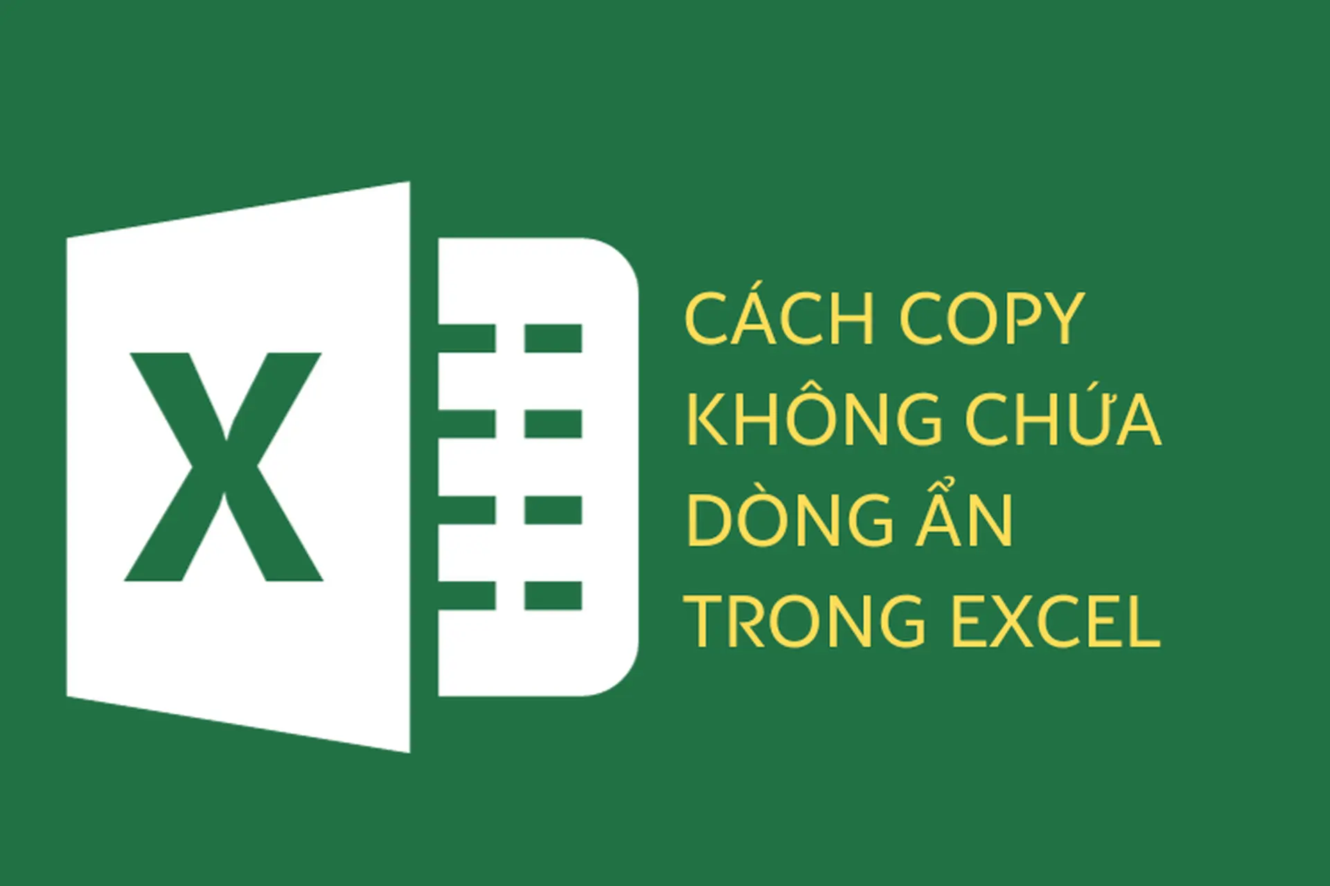 Bật mí cách copy không chứa dòng ẩn trong excel cho dân văn phòng nhé