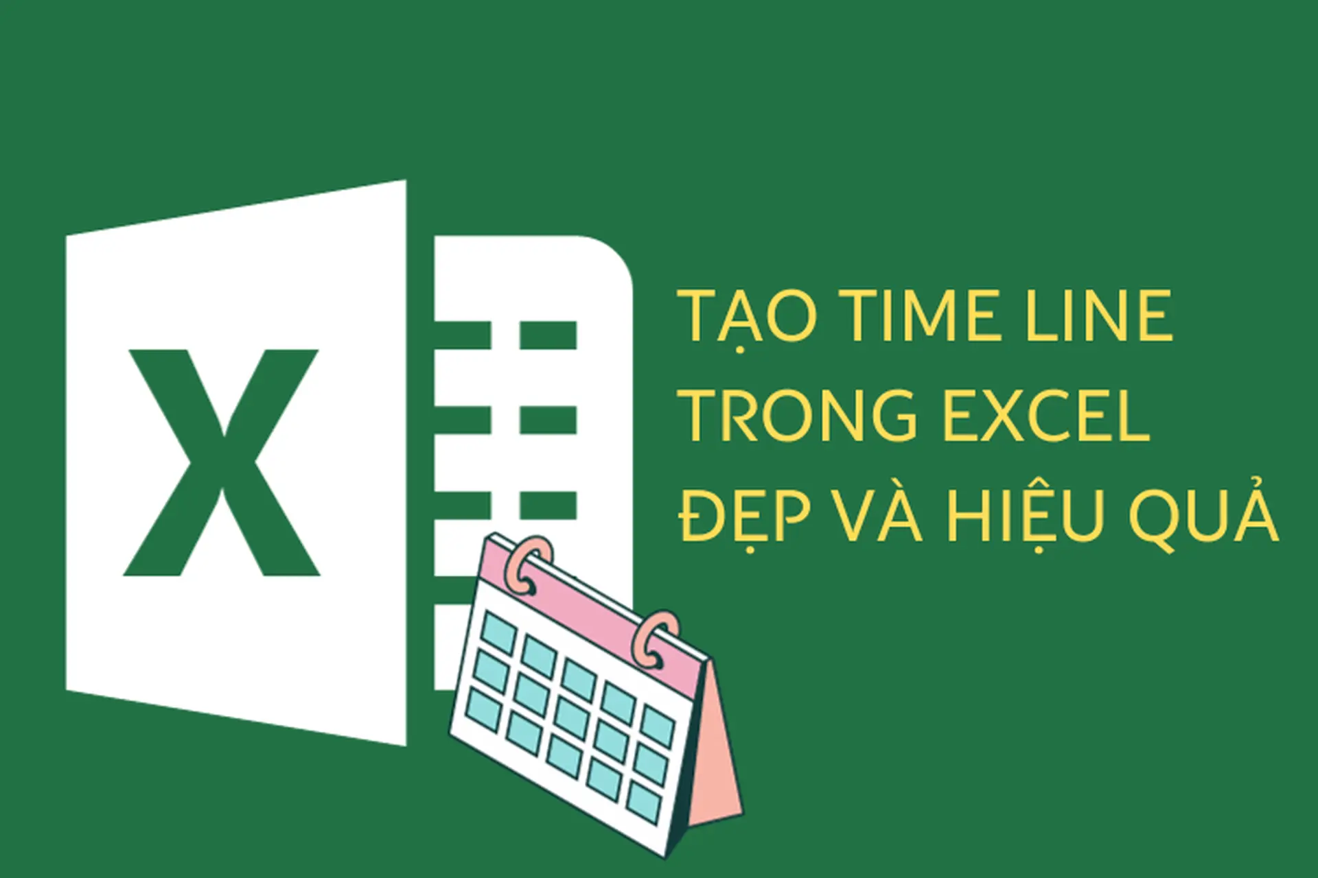 Tạo time line trong Excel đẹp và hiệu quả giúp bạn thể hiện tiến trình thời gian hay một lịch trình nào đó