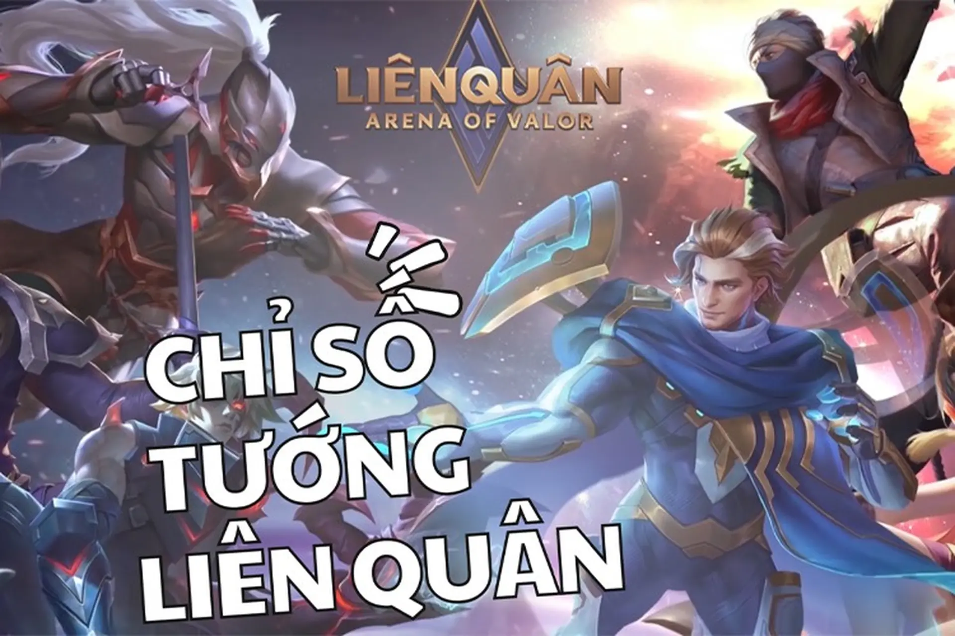 Ý nghĩa về các chỉ số tướng trong Liên Quân và tầm quan trọng trong việc xây dựng chiến lược trò chơi