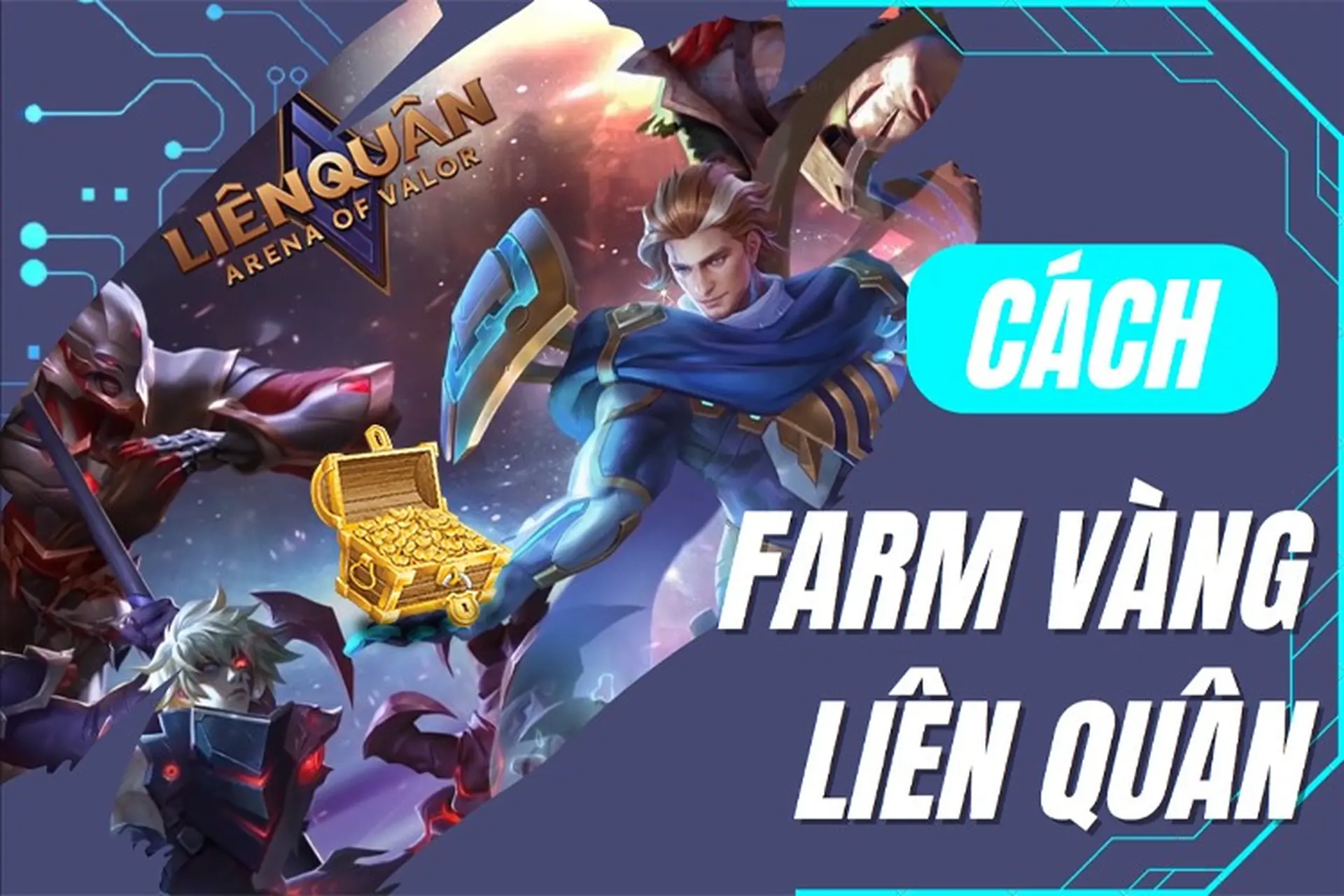 Cách farm vàng Liên Quân Mobile nhanh chóng hiệu quả, thỏa sức shopping với lượng vàng bạn kiếm được