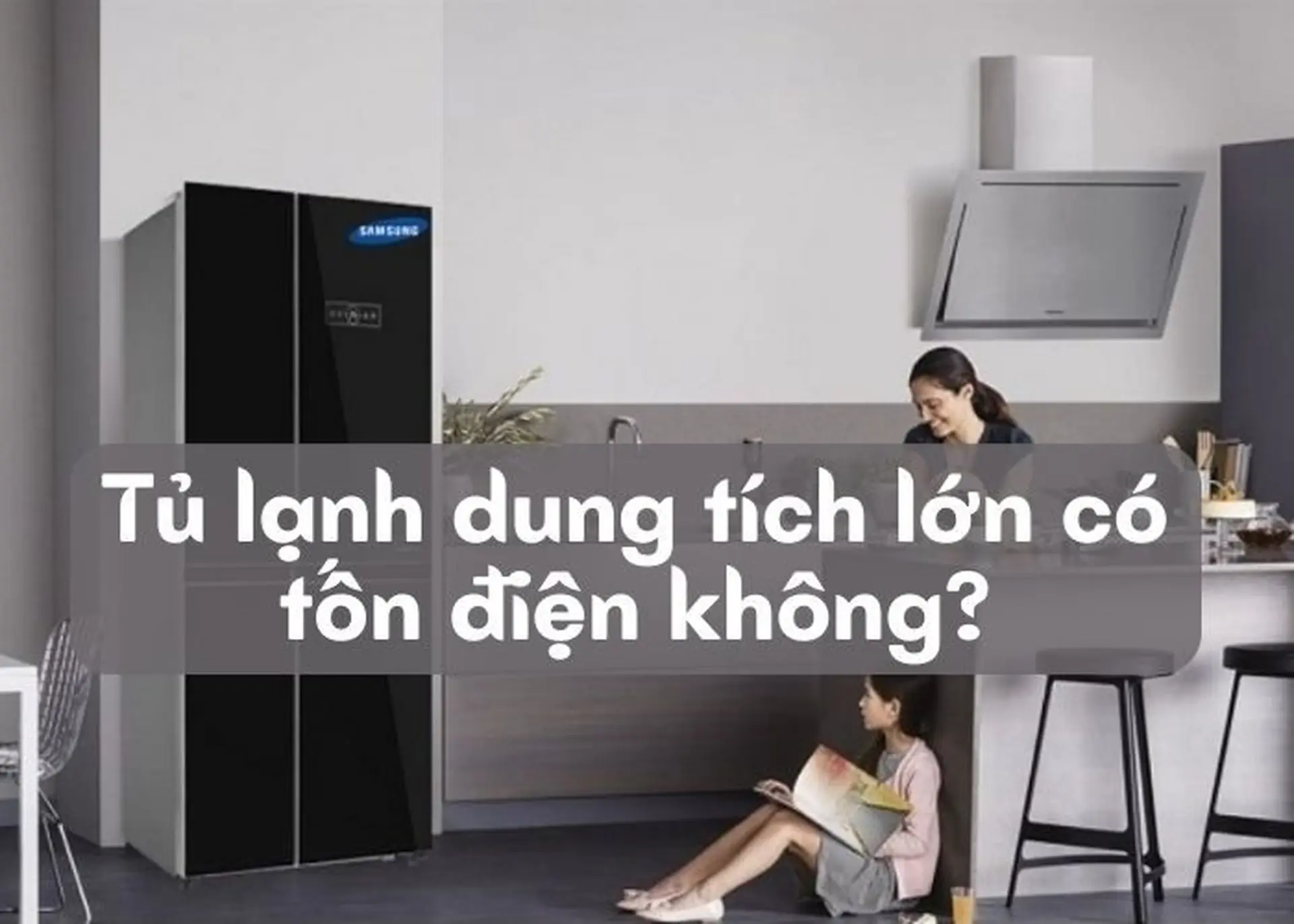 Tủ lạnh dung tích lớn có tốn điện không? Bật mí các cách tiết kiệm điện năng hiệu quả