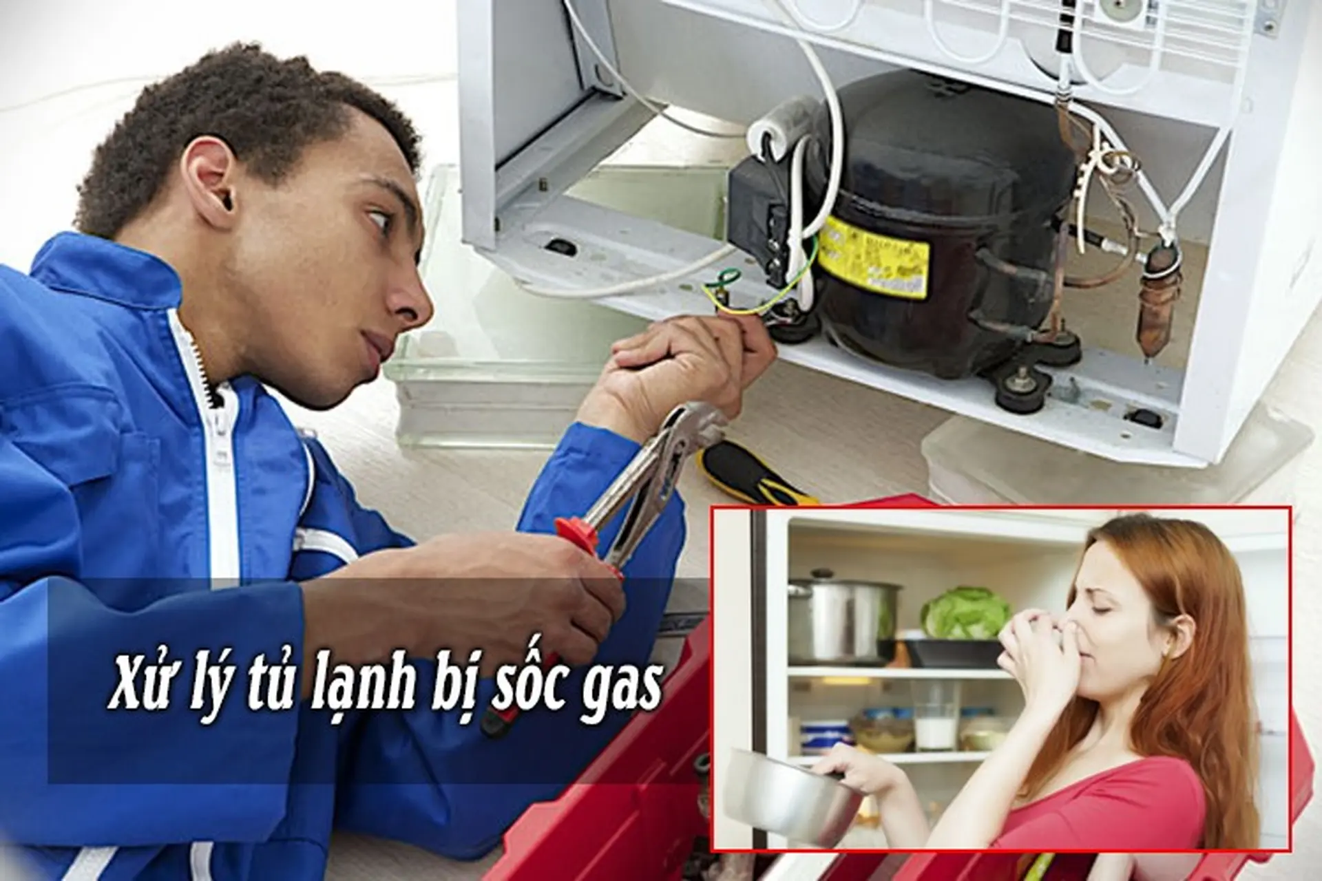 Tủ lạnh bị sốc gas? Tìm hiểu dấu hiệu, nguyên nhân và cách khắc phục nhanh chóng