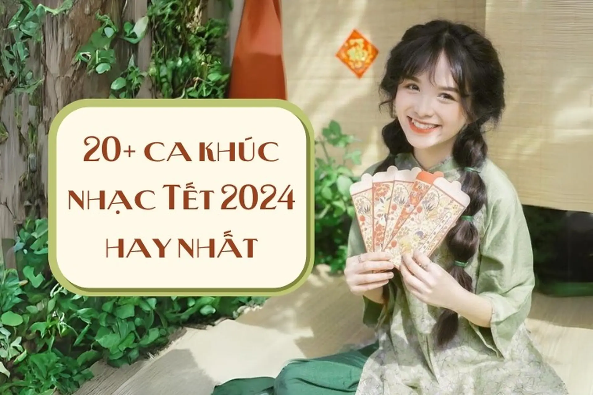 Tuyển tập 20+ ca khúc nhạc Tết 2024 hay nhất mọi thời đại, những ca khúc Tết Nguyên Đán xuân 2024