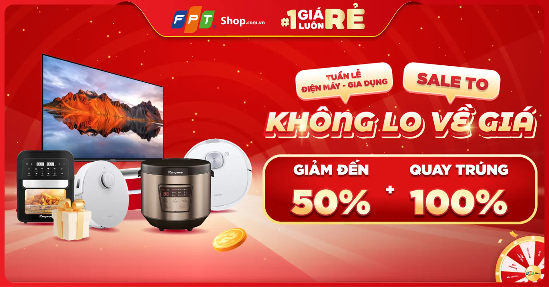 Tuần lễ Điện Máy - Gia Dụng: Vòng Quay May Mắn - 100% Trúng Quà!