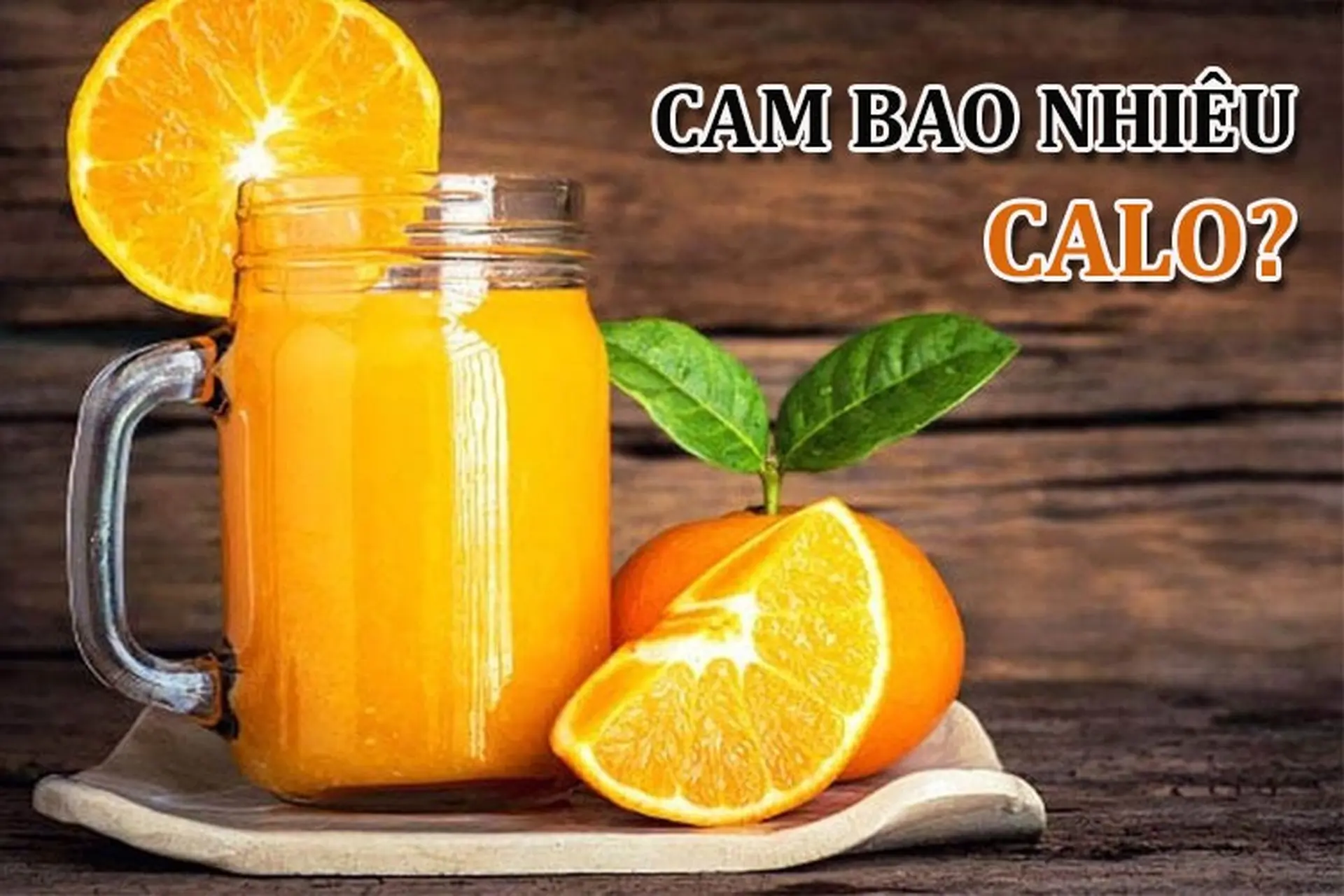 1 quả cam bao nhiêu calo? Chia sẻ cách giảm cân từ cam hiệu quả mà bạn phải thử ngay!
