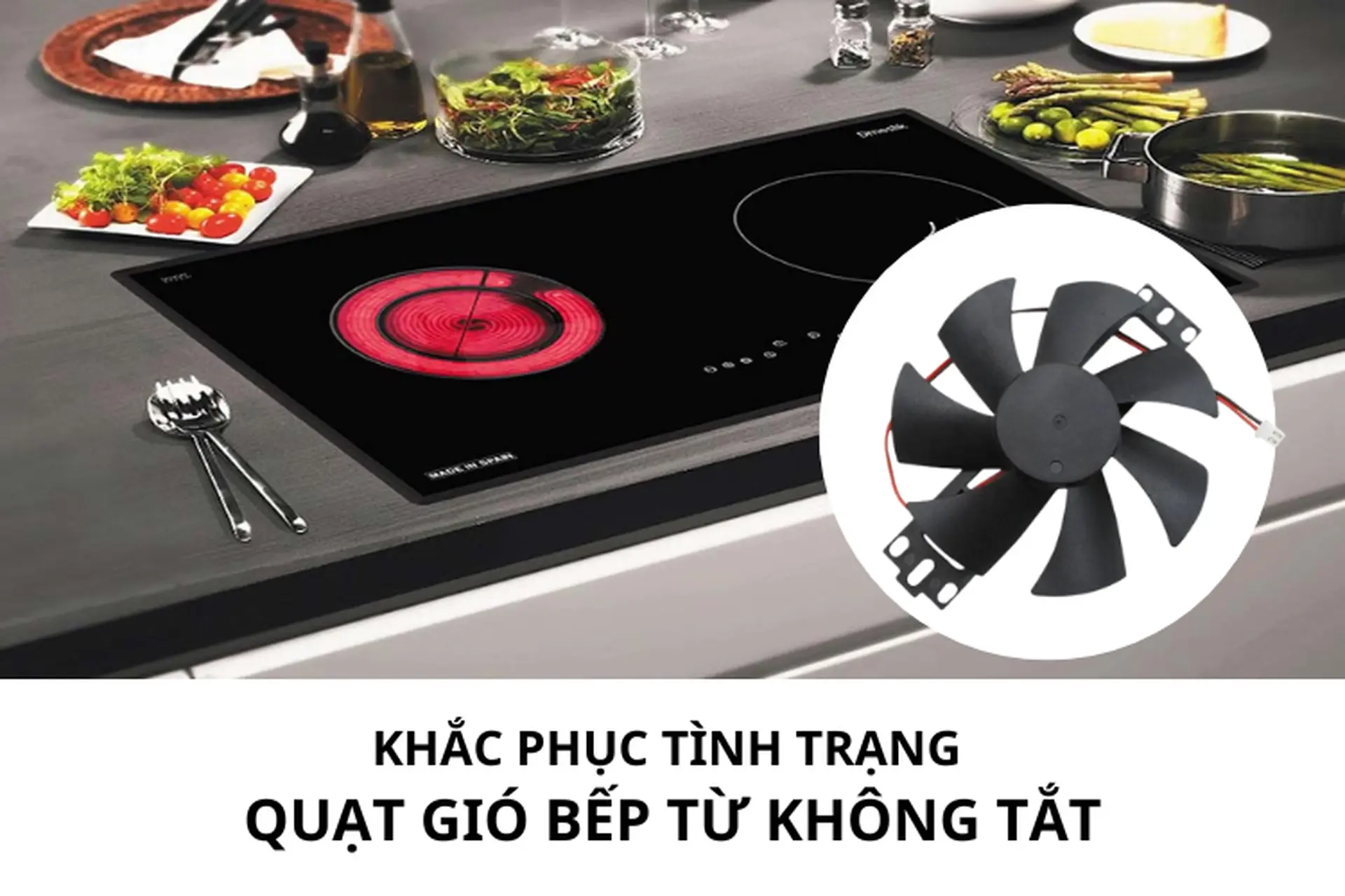 Quạt bếp hồng ngoại không tắt: Tìm hiểu nguyên nhân và cách khắc phục tại nhà
