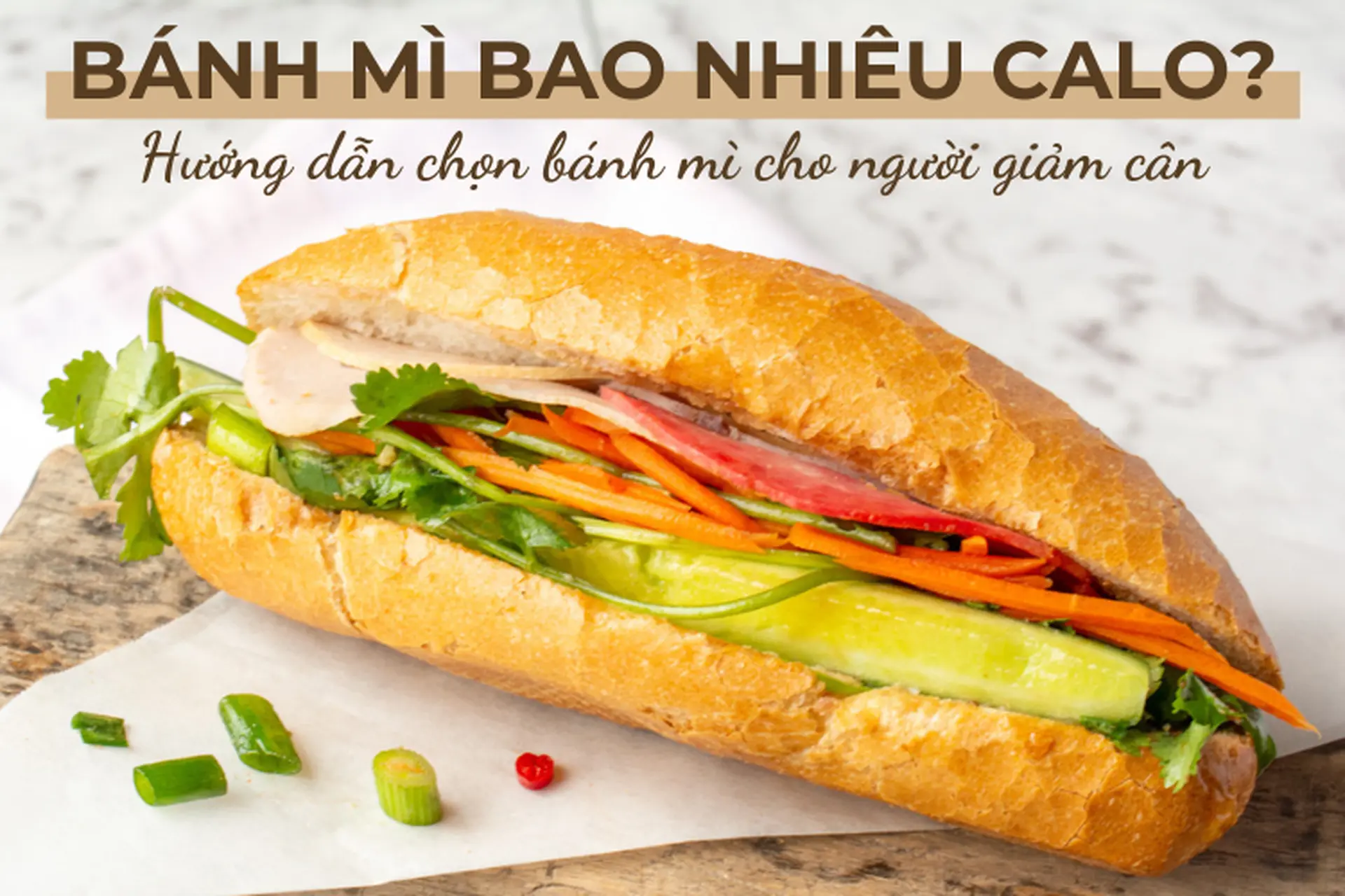 Bánh mì bao nhiêu calo? Giảm cân có nên ăn bánh mì không và ăn như thế nào để không béo?