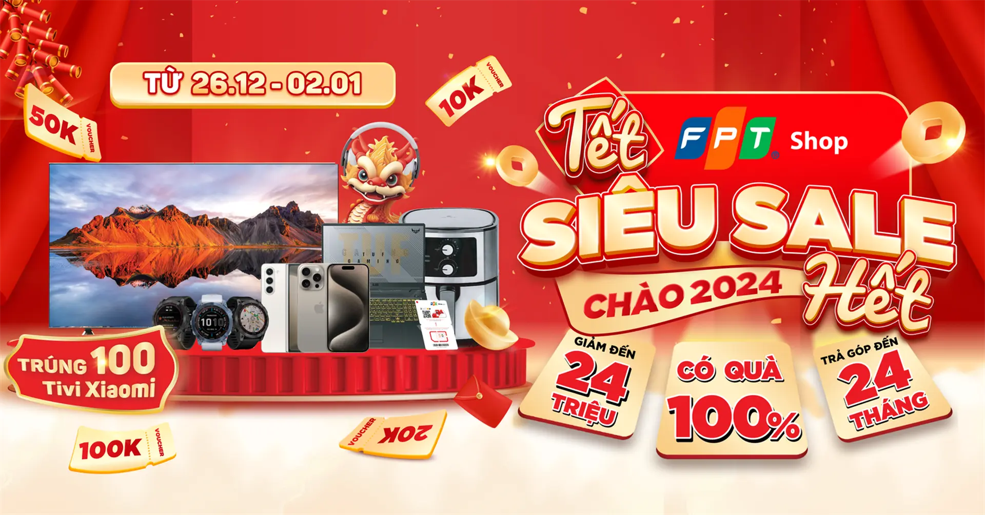 TẾT SIÊU SALE HẾT tại FPT Shop - 100% có quà cùng đặc quyền suất mua kèm siêu tiết kiệm