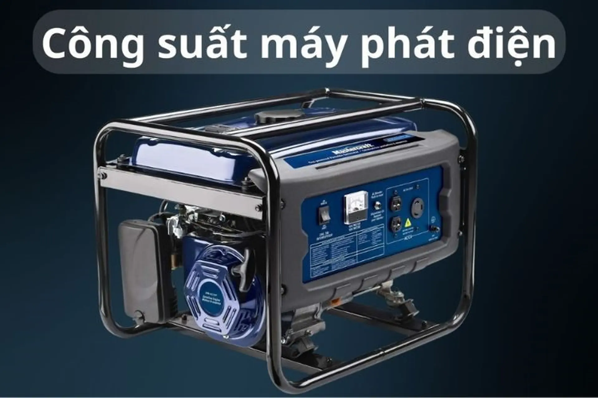 Hướng dẫn cách tính và cách chọn công suất máy phát điện phù hợp với nhu cầu sử dụng