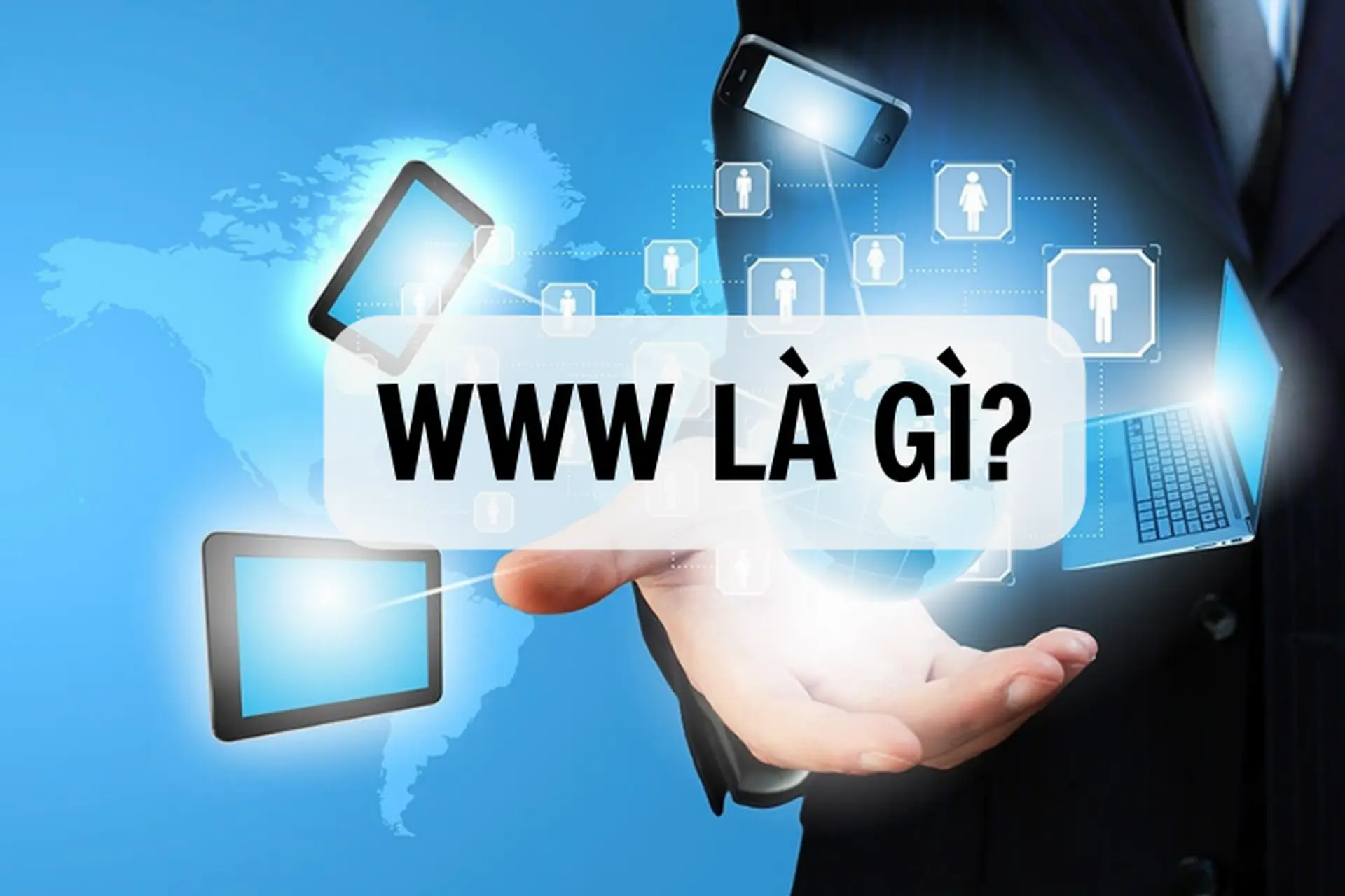 Www là gì? Vì sao Www lại có sức ảnh hưởng mạnh mẽ đến kết quả cuối cùng của SEO?