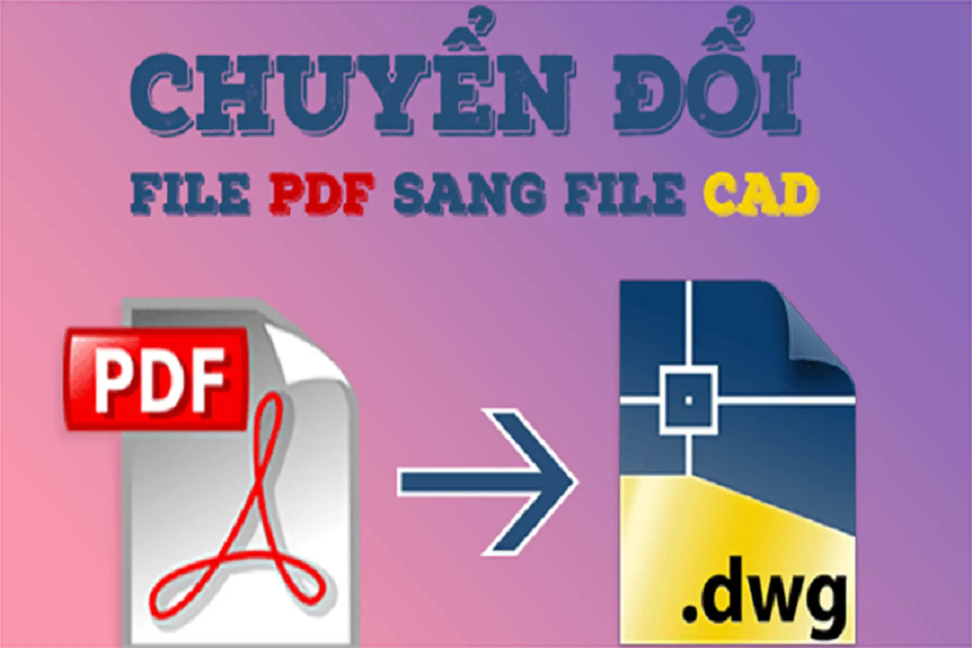 TOP 4 phần mềm chuyển PDF sang CAD tốt nhất trên máy tính để bàn, laptop sử dụng Windows