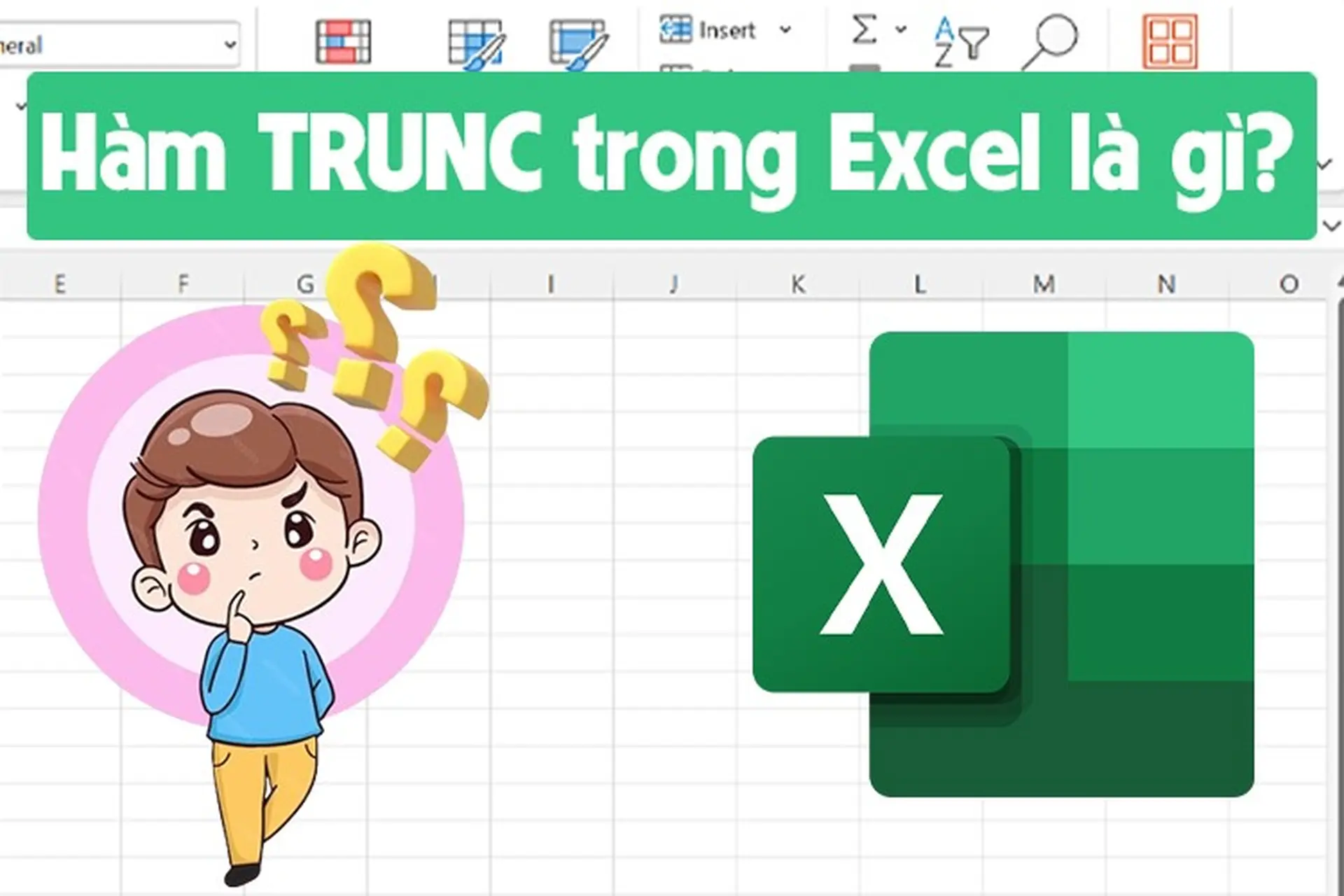 Hàm TRUNC trong Excel là gì? Cách sử dụng hàm TRUNC để làm tròn số thành số nguyên cực dễ