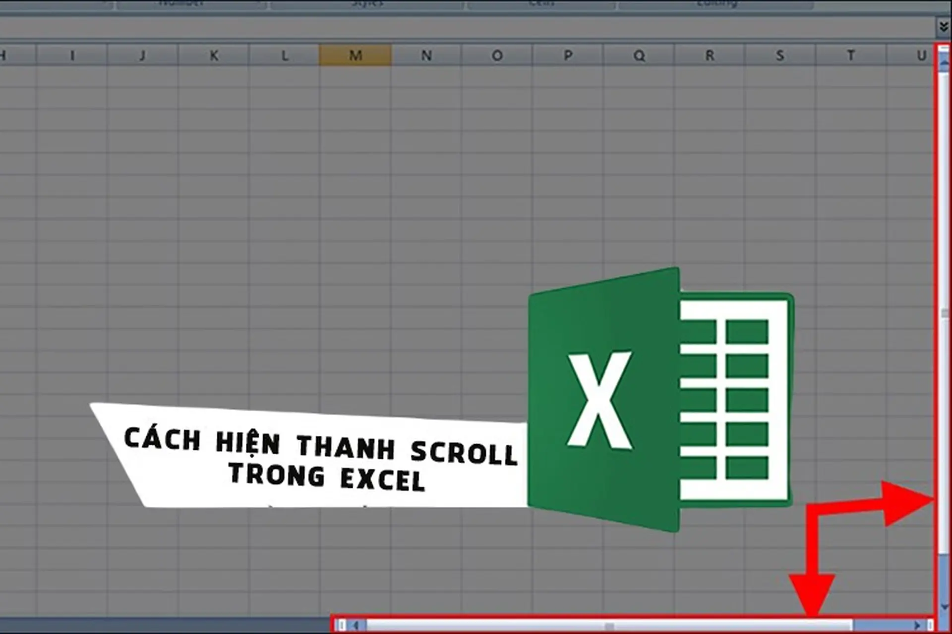 Cách hiện thanh scroll trong Excel khi bị ẩn cực nhanh chóng và đơn giản bạn nên biết