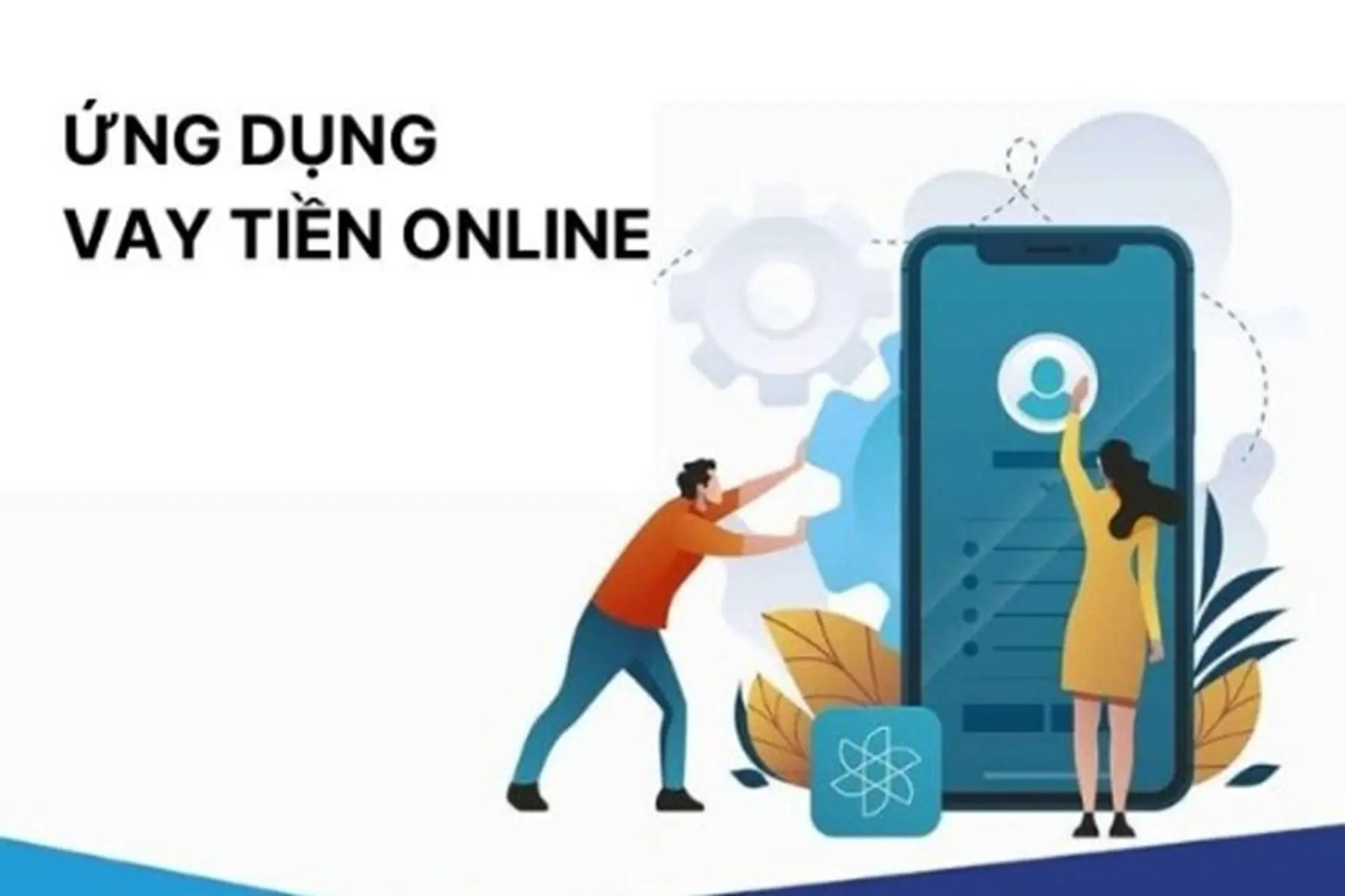 Tổng hợp 10 ứng dụng vay tiền online uy tín nhất 2025, thủ tục vay đơn giản, dễ dàng tiếp cận nguồn vốn