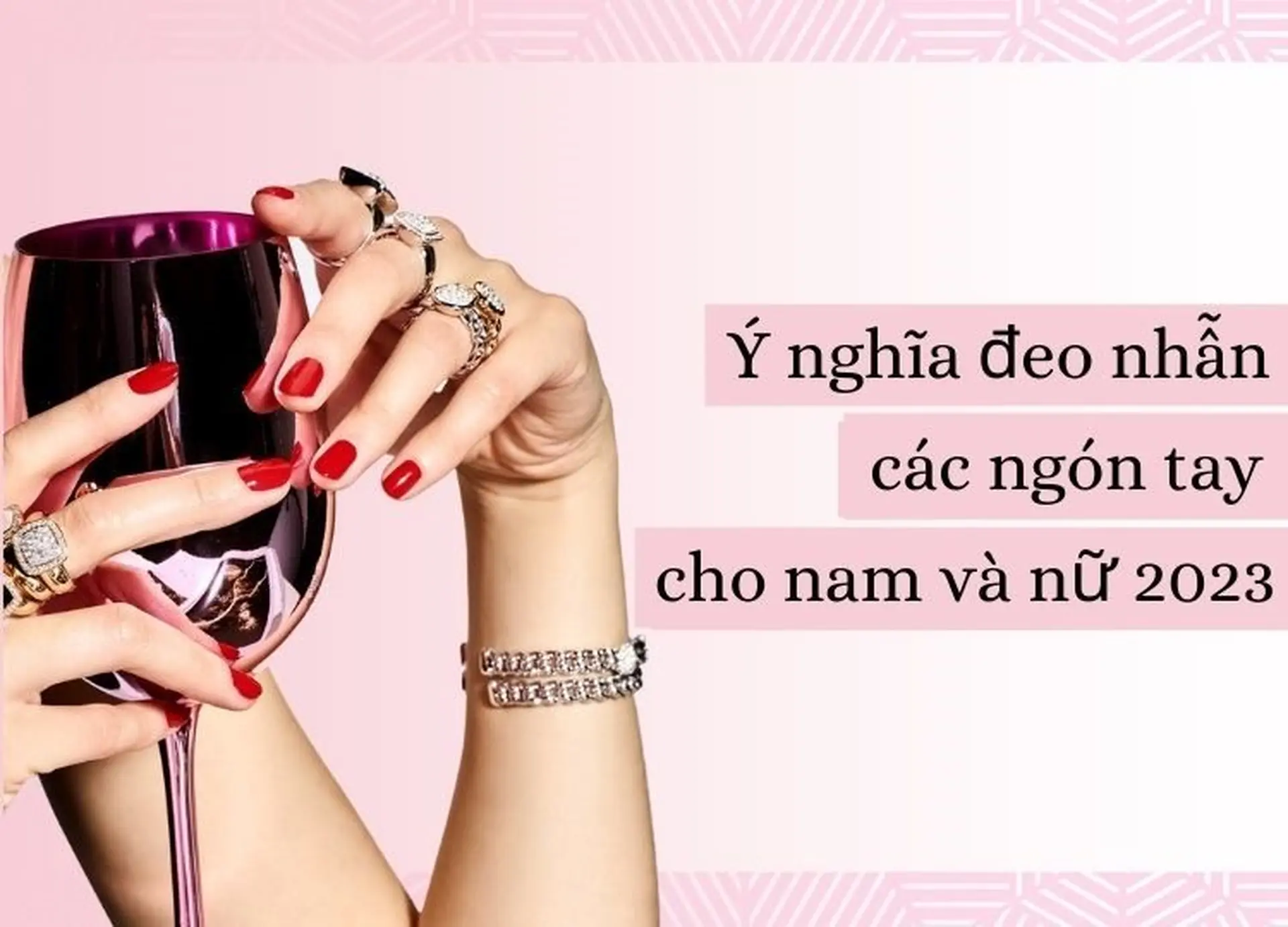 Giải mã ý nghĩa đeo nhẫn các ngón tay cho nam và nữ chính xác nhất