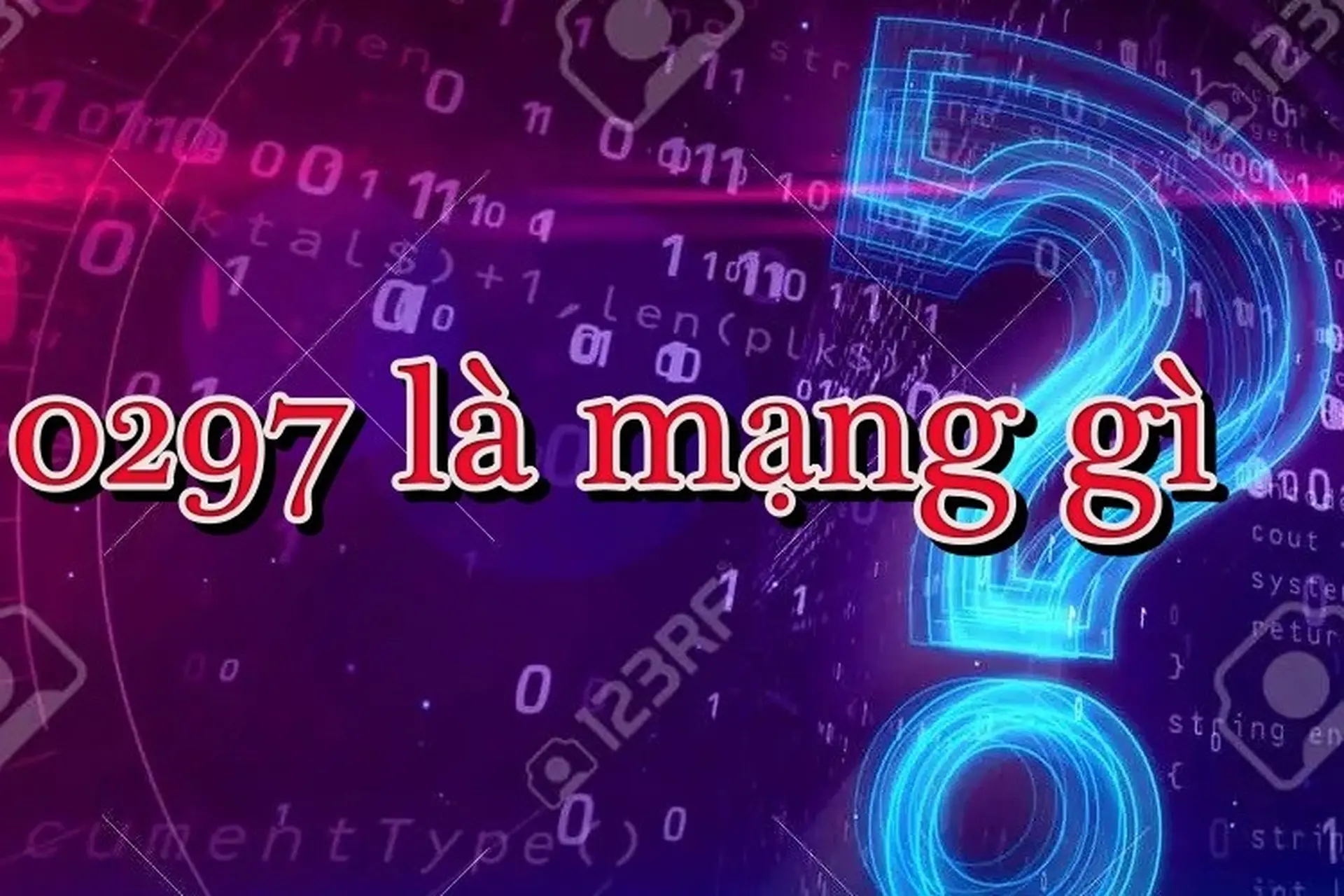 0297 là mạng gì? Ý nghĩa và cách sử dụng đầu số 0297