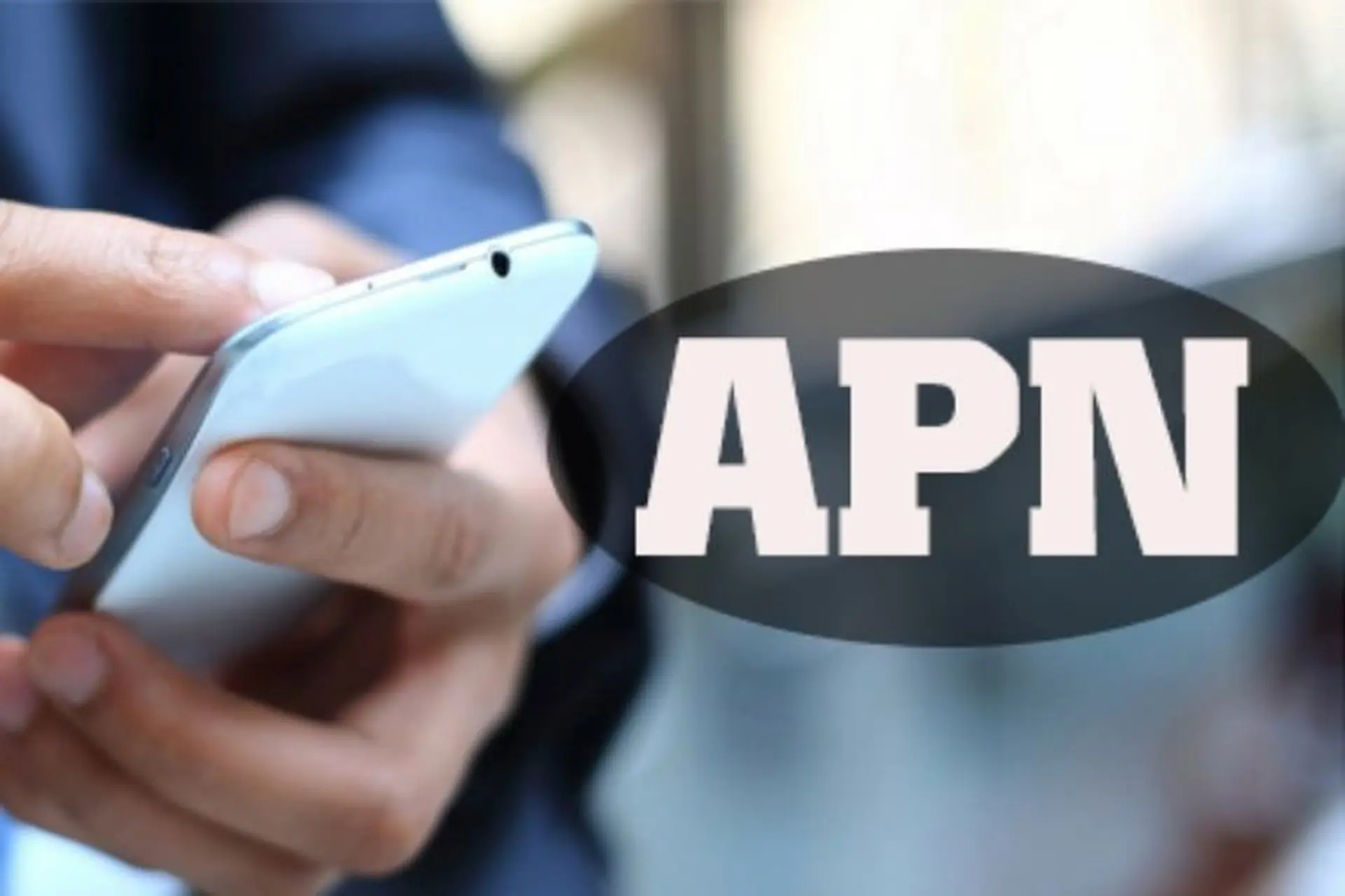 Những thông tin liên quan đến APN không thể bỏ qua