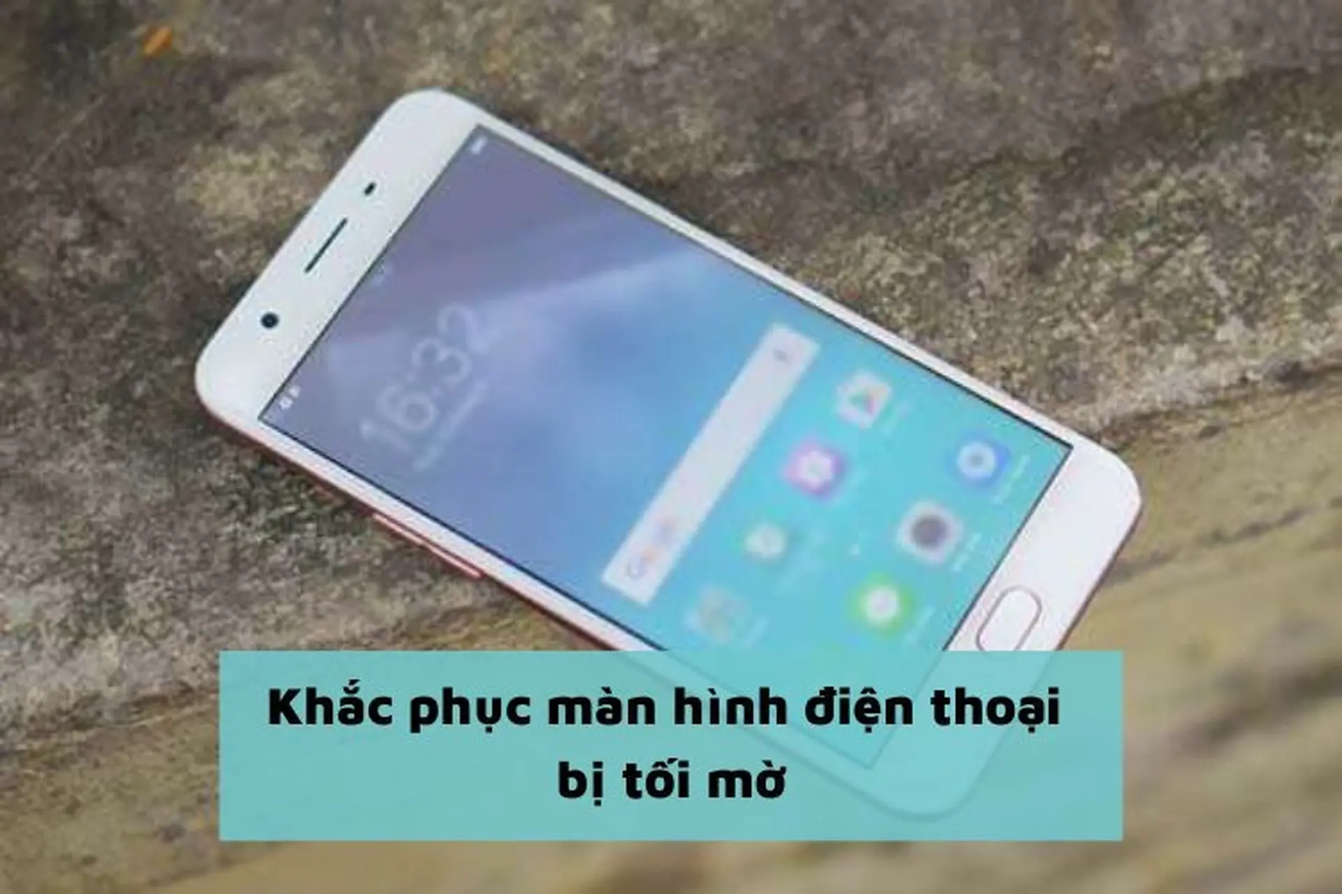 Khắc phục màn hình điện thoại bị tối mờ trong một nốt nhạc