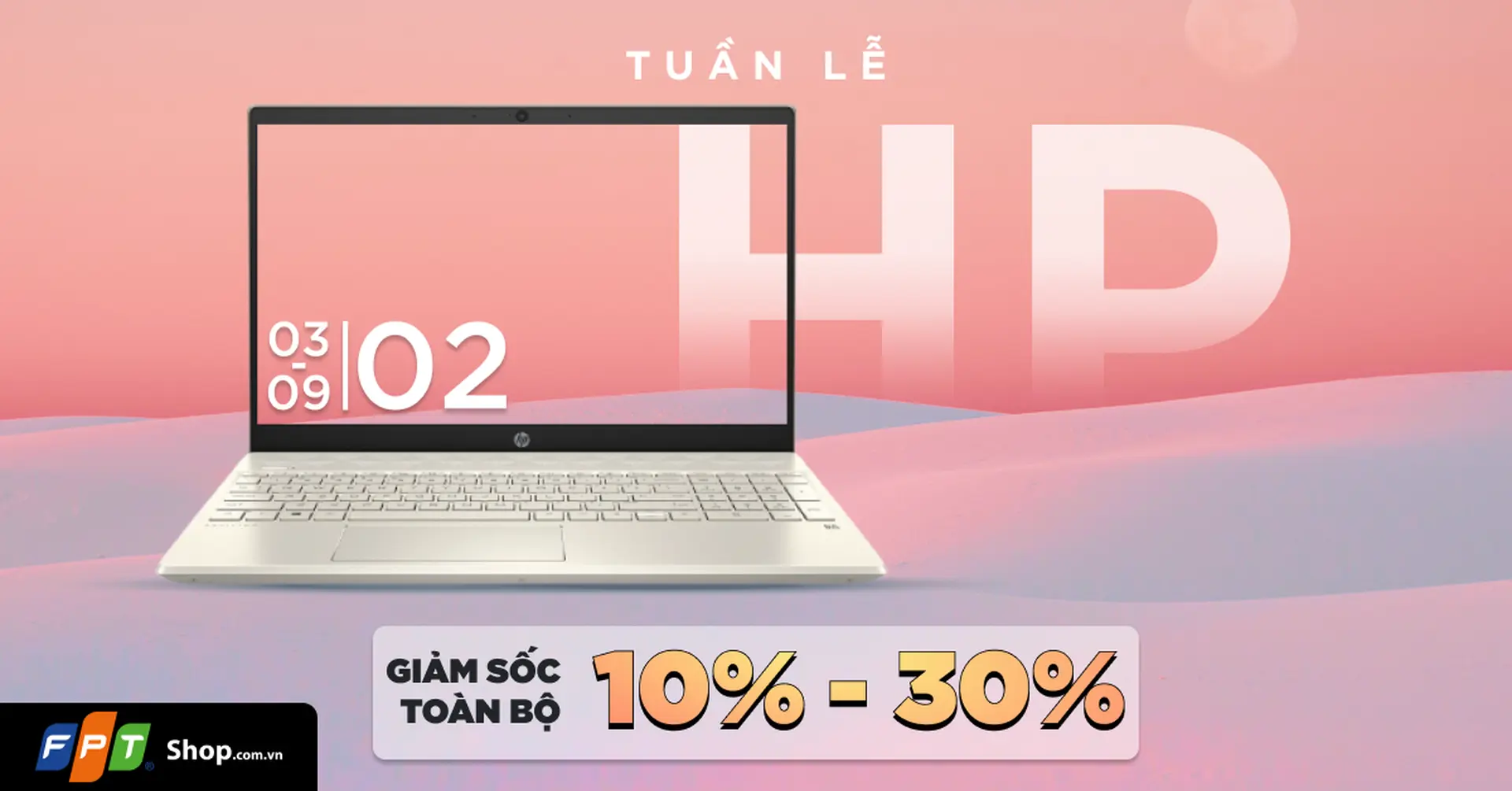 Mừng "Tuần lễ HP",  FPT Shop giảm đồng loạt 10% - 30% khi mua laptop HP