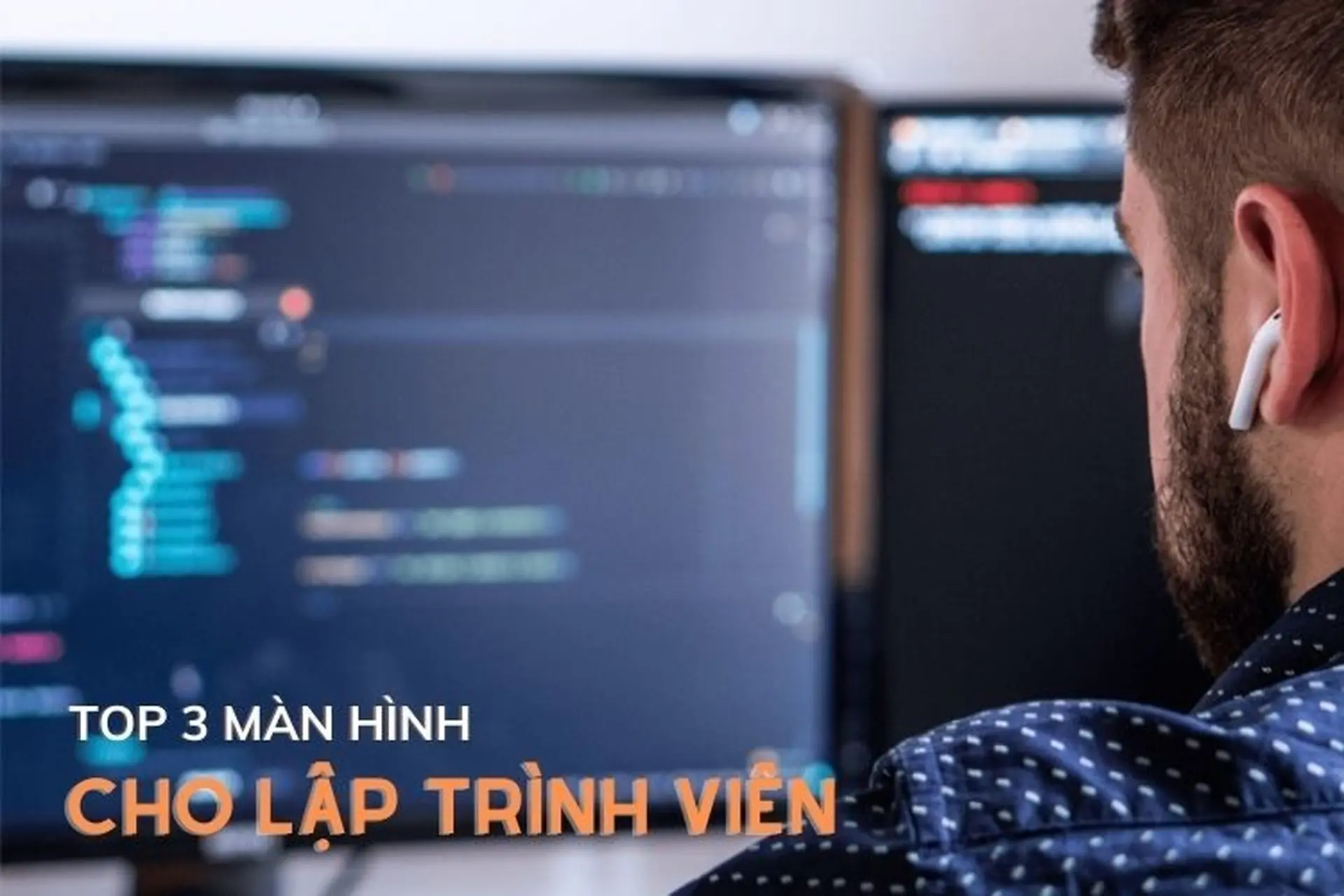 Những tiêu chí chọn màn hình cho lập trình viên bạn cần biết