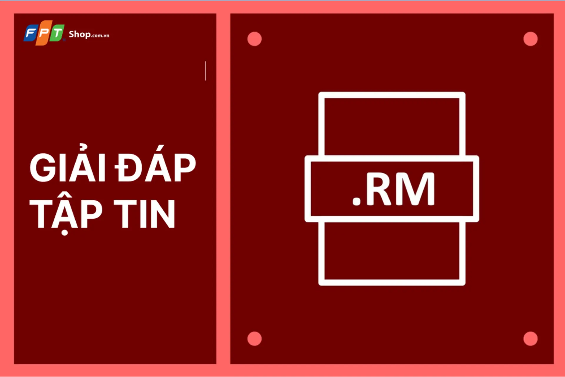 Tập tin RM file là gì? Tìm hiểu về lịch sử phát triển của định dạng này