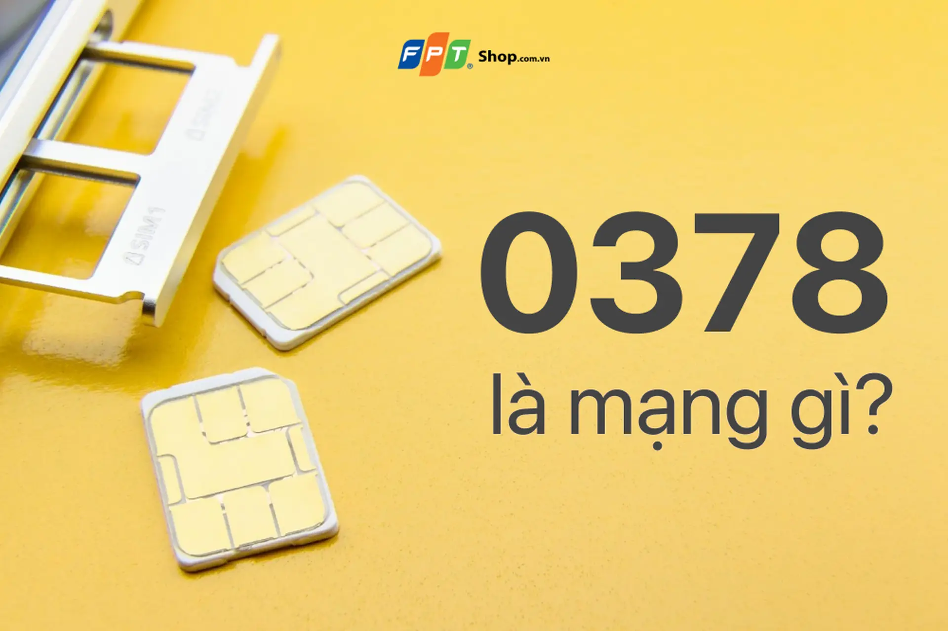 0378 là mạng gì? Đầu số 0378 có ý nghĩa gì đặc biệt?