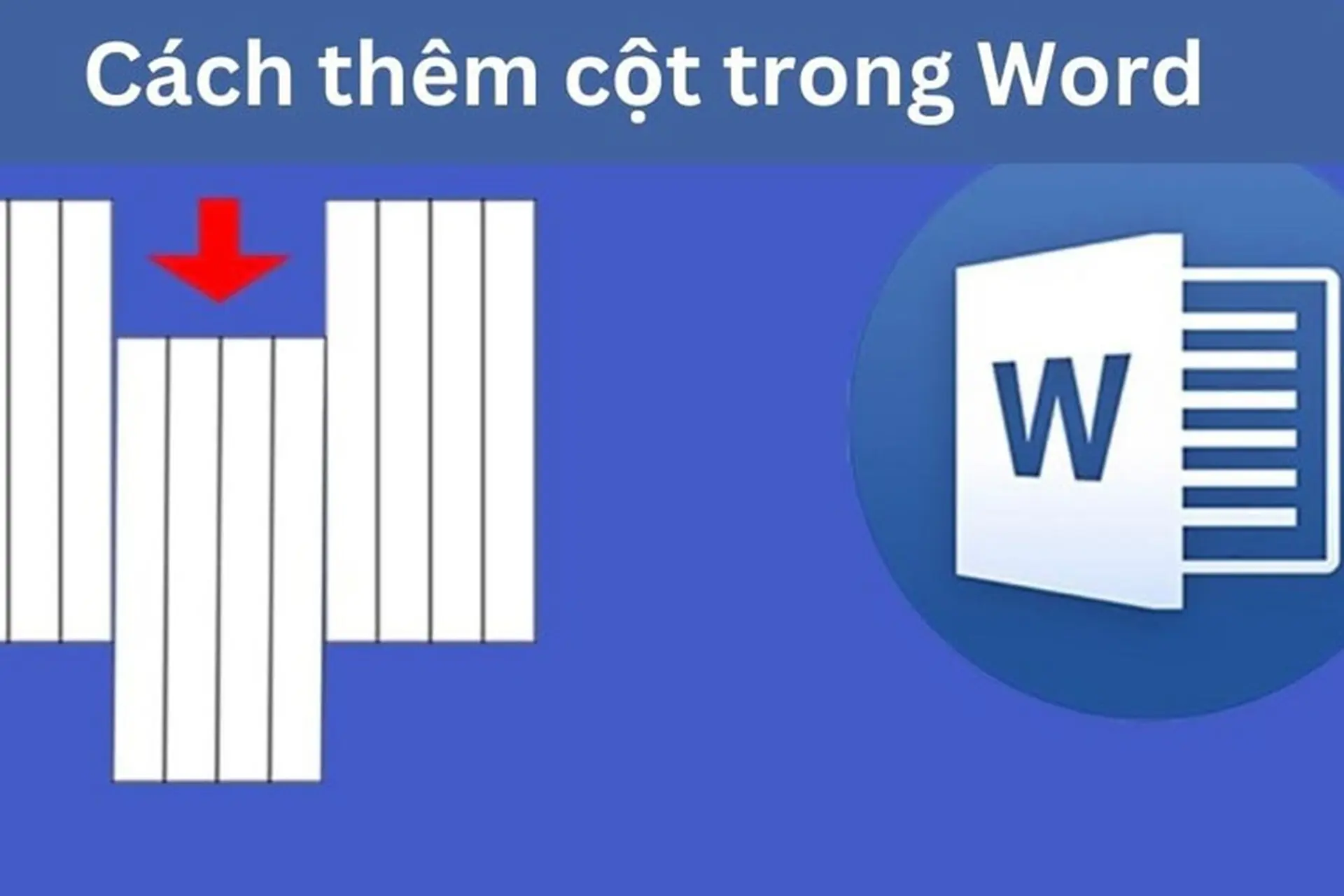 Cách thêm cột trong Word dễ dàng, chỉ trong vòng vài nốt nhạc