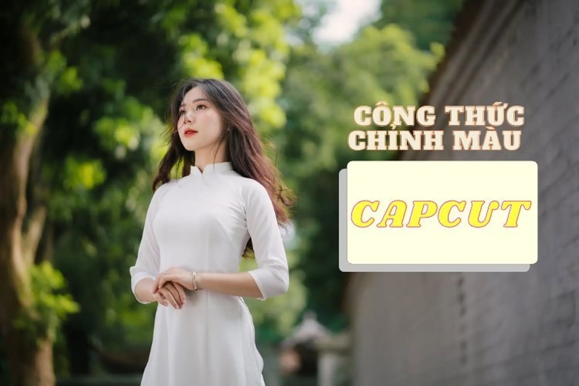 Mách bạn 3 công thức chỉnh màu CapCut "chất lừ", được nhiều Gen Z yêu thích