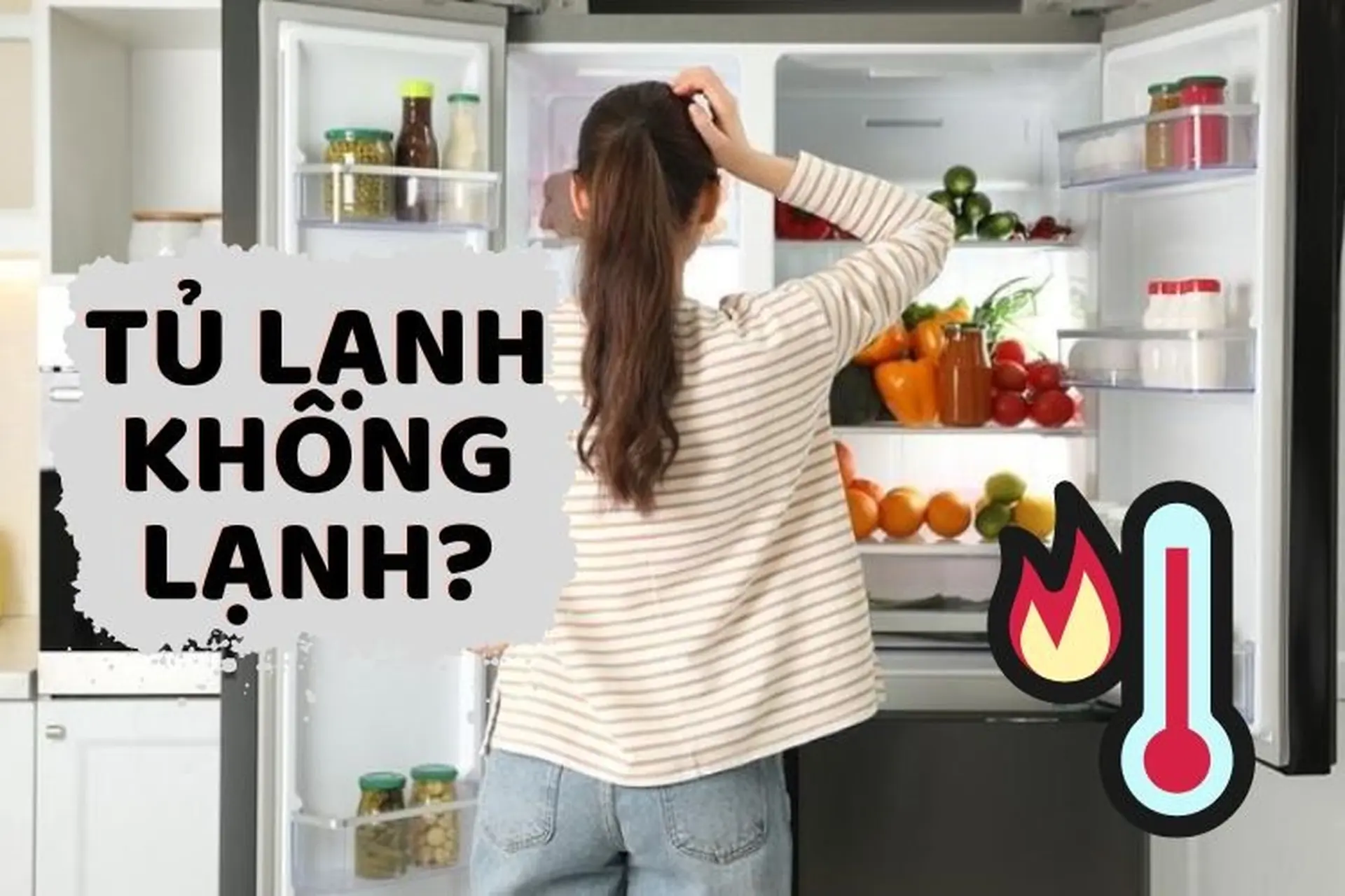 Tủ lạnh không lạnh: Nguyên nhân và cách khắc phục hiệu quả
