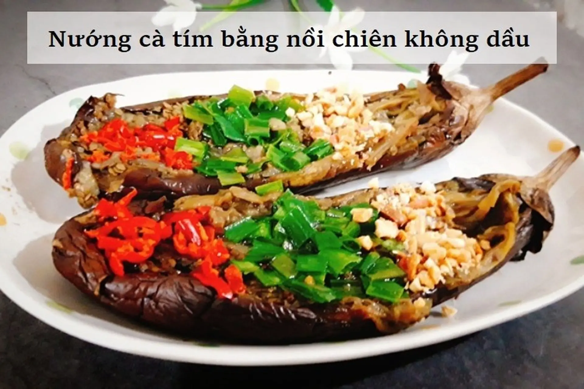 Nướng cà tím bằng nồi chiên không dầu siêu ngon, bổ dưỡng