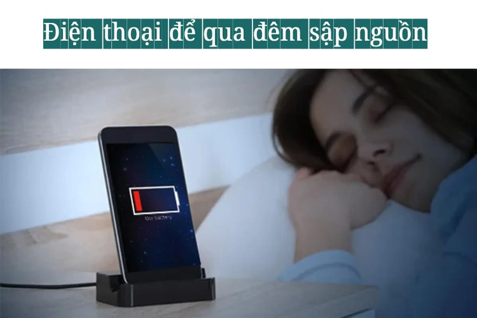 Vì sao xảy ra tình trạng điện thoại để qua đêm sập nguồn?