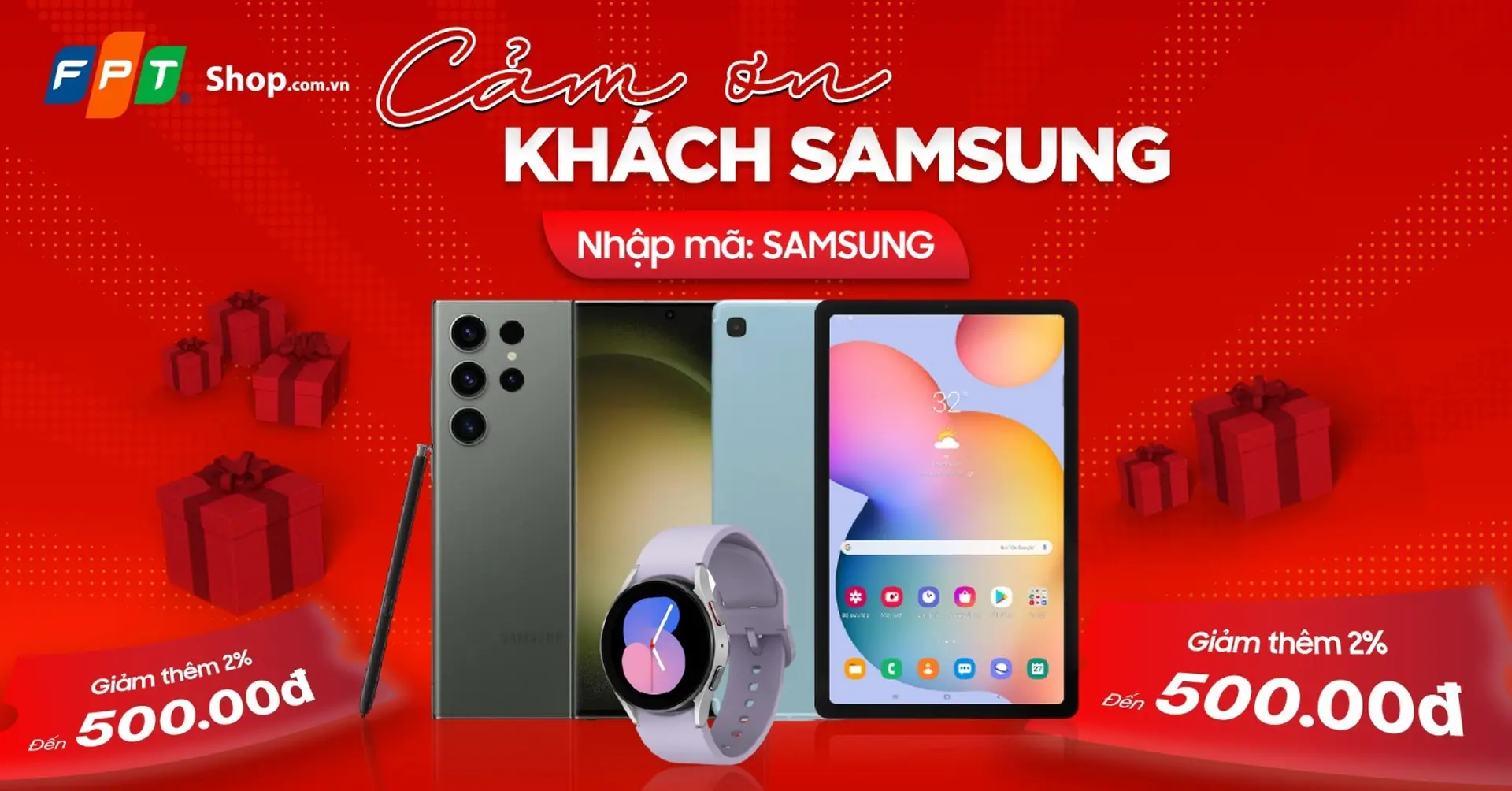 FPT Shop ưu đãi thêm 2% tối đa 500.000 đồng cho khách hàng mua các sản phẩm đến từ thương hiệu Samsung