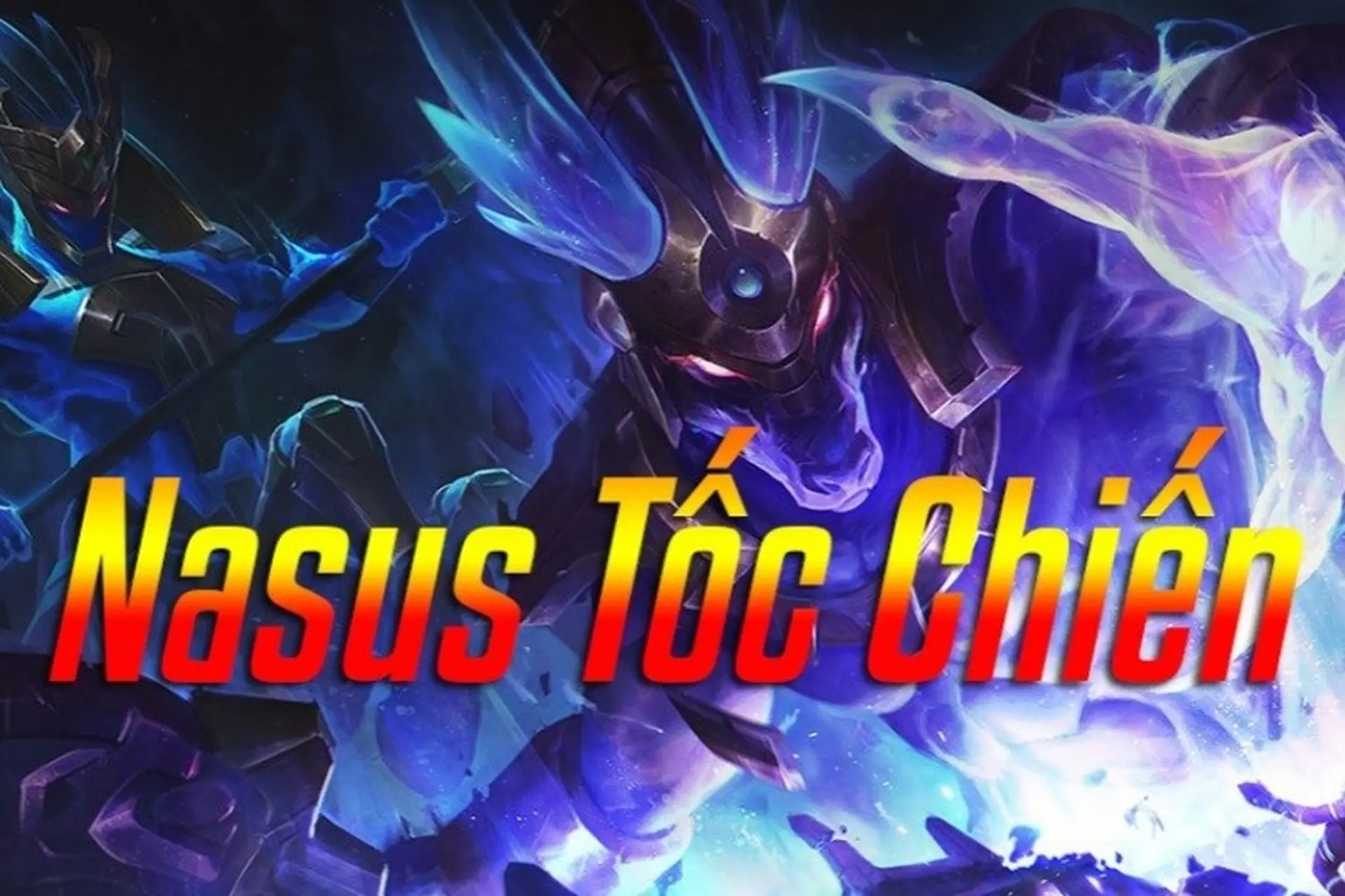 Hướng dẫn chơi Nasus Tốc Chiến: Nhà Thông Thái Sa Mạc