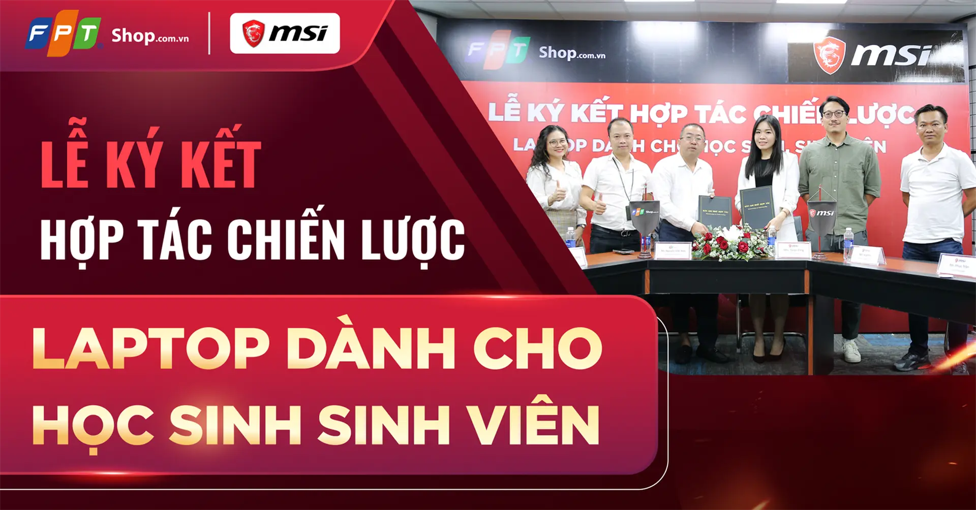 FPT Shop x MSI: Lễ ký kết hợp tác chiến lược laptop dành cho học sinh, sinh viên