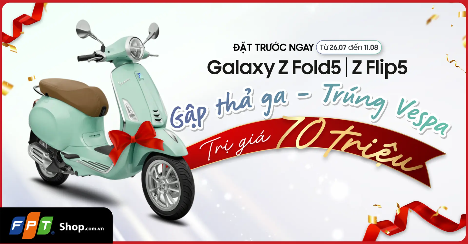 Độc quyền tại FPT Shop - Đặt trước Samsung Galaxy Z5 Series nhận ngay cơ hội sở hữu xe máy Vespa  thời thượng