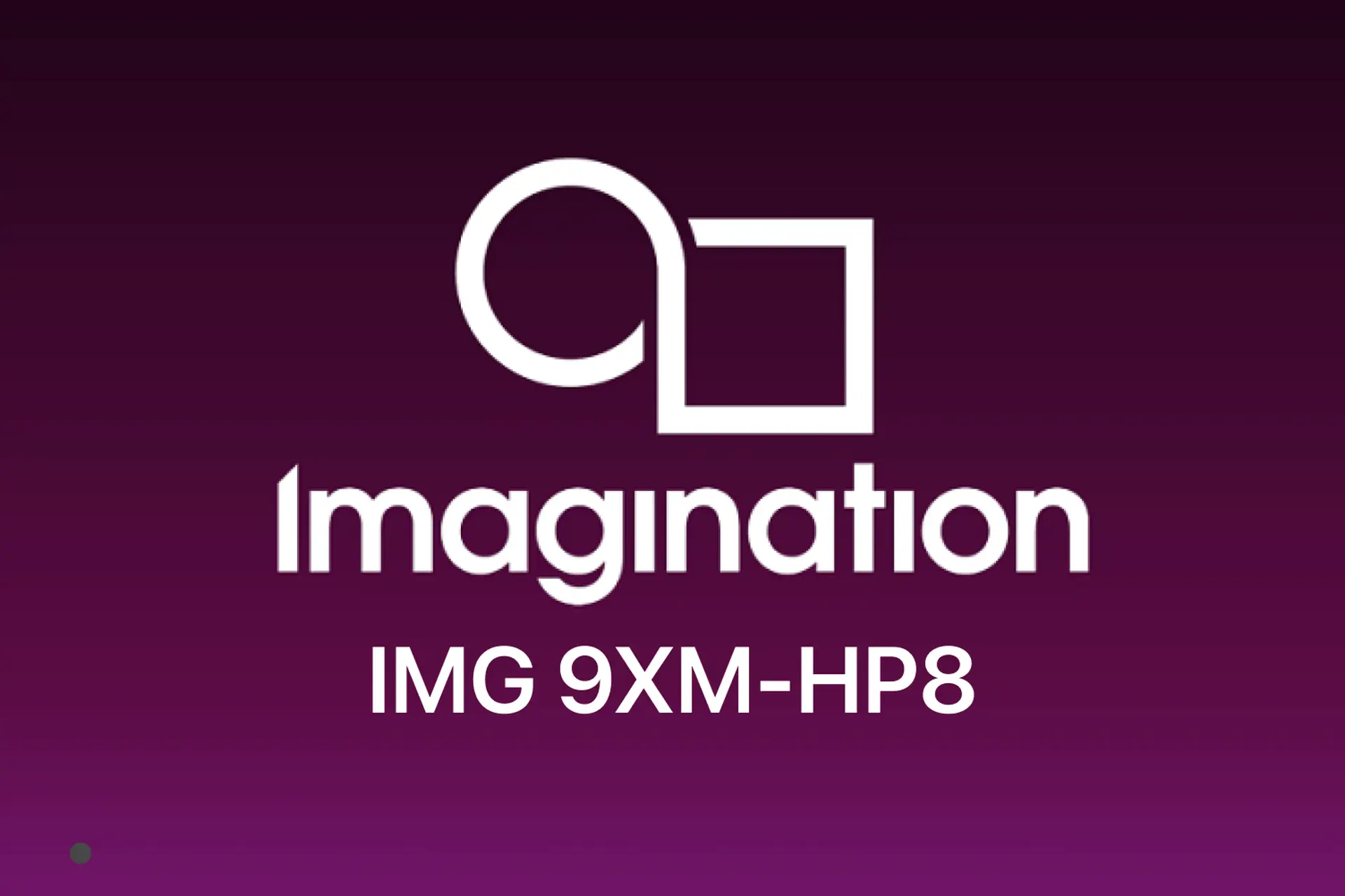 IMG 9XM-HP8 là gì? Danh sách điện thoại có trang bị GPU IMG 9XM-HP8
