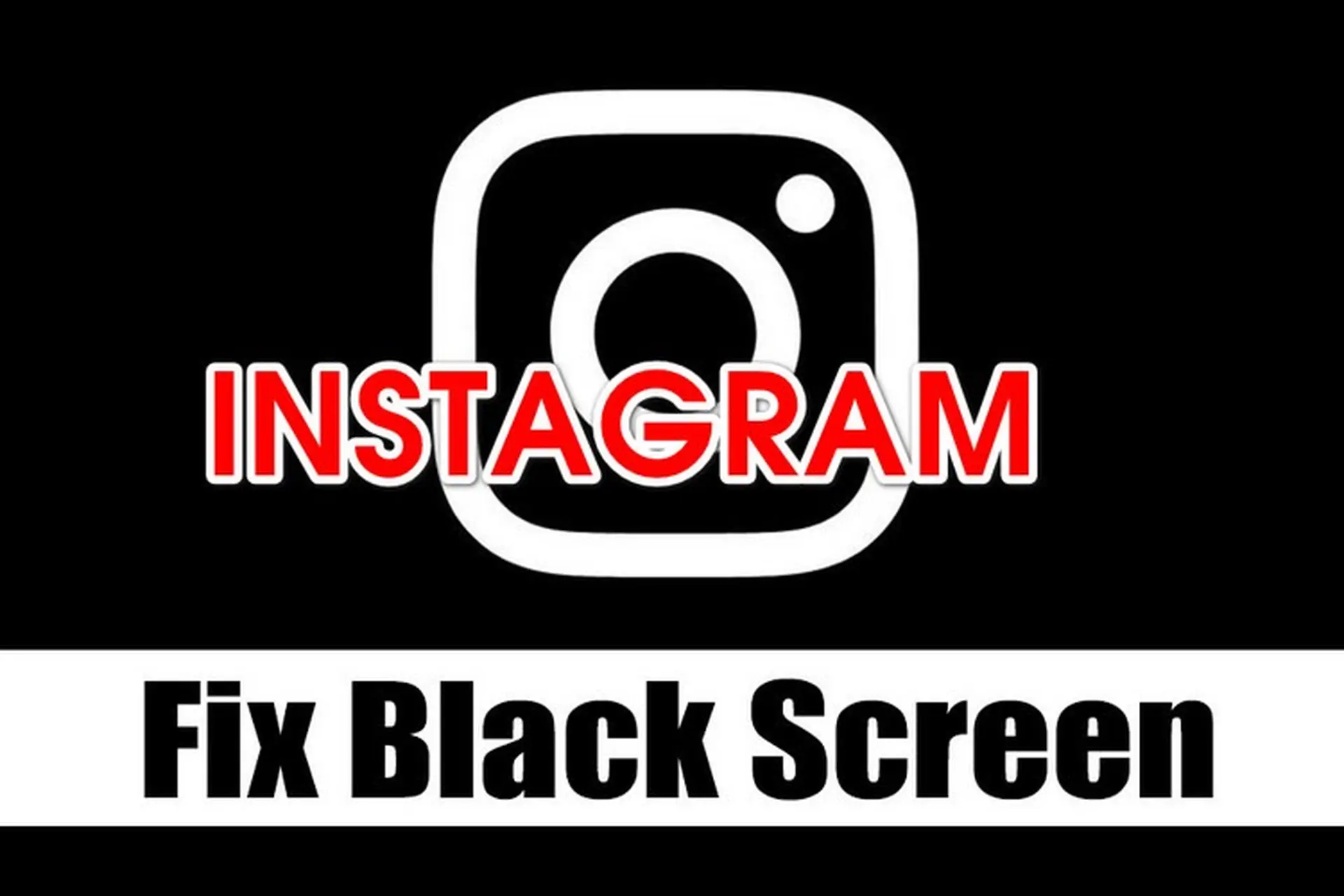 Lỗi màn hình đen Instagram và cách khắc phục 