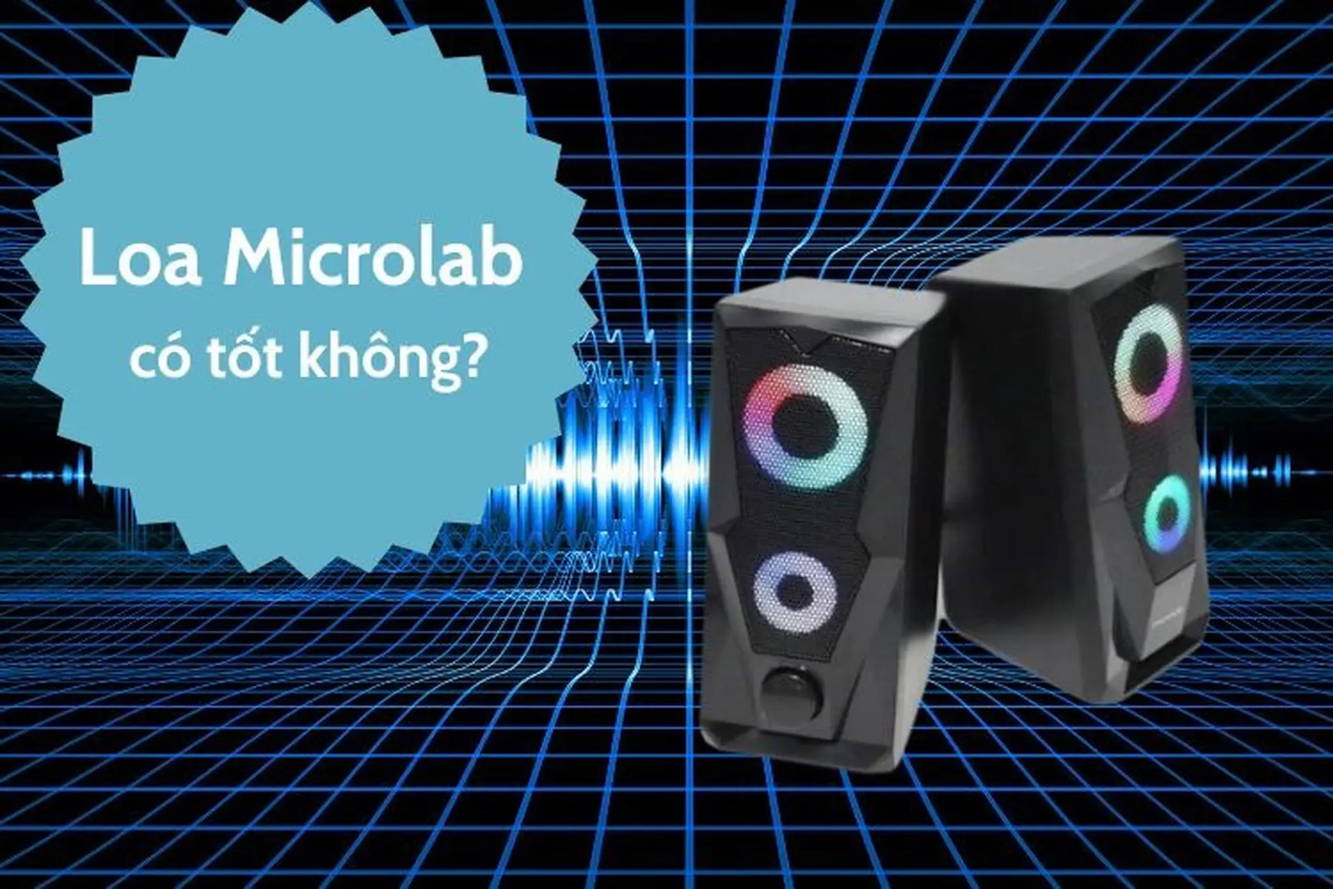 Loa Microlab có tốt không? Lý do nào nên sở hữu loa Microlab?