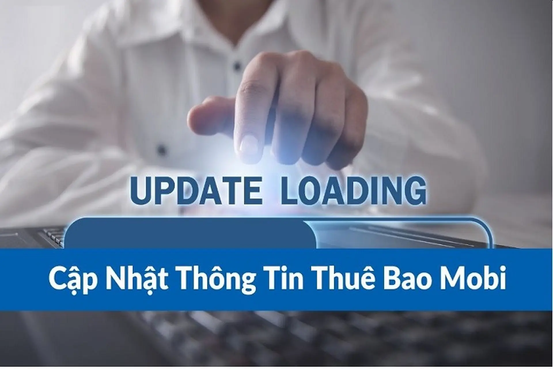 2 cách cập nhật thông tin thuê bao MobiFone online ngay tại nhà