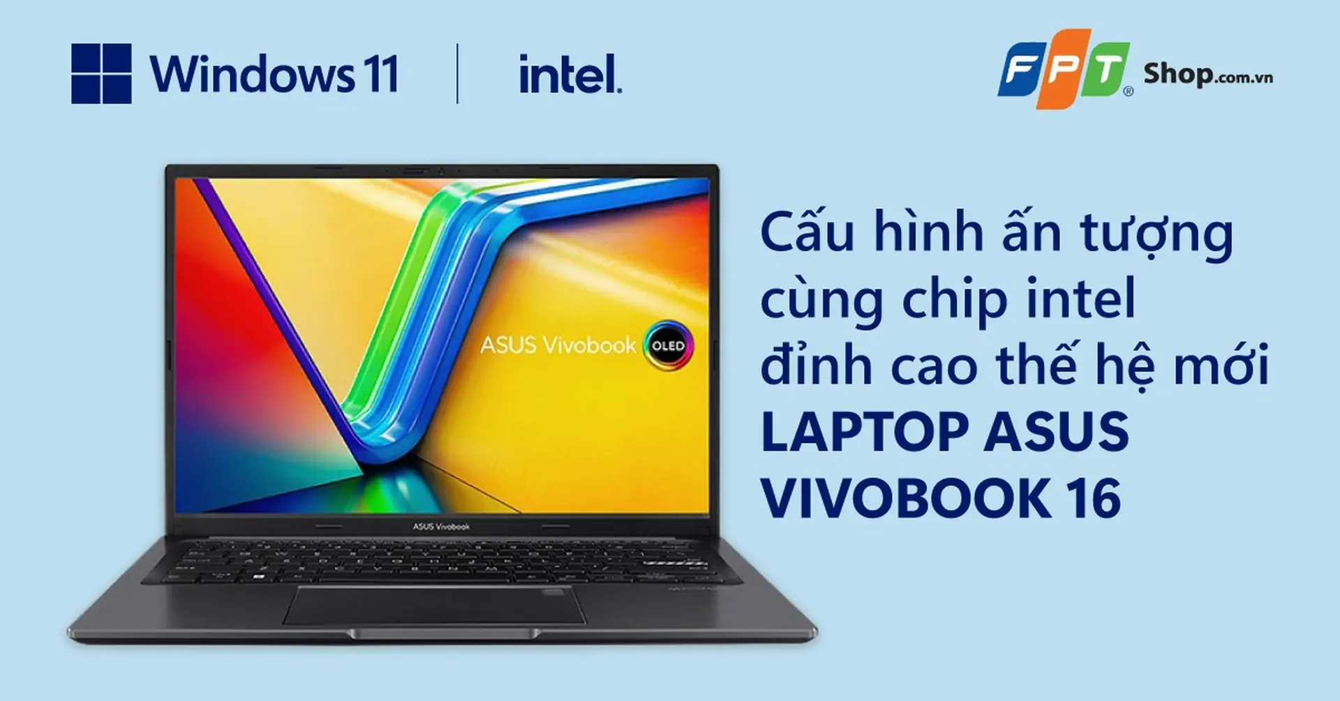 Cấu hình ấn tượng cùng chip Intel đỉnh cao thế hệ mới trên laptop Asus Vivobook X1605VA