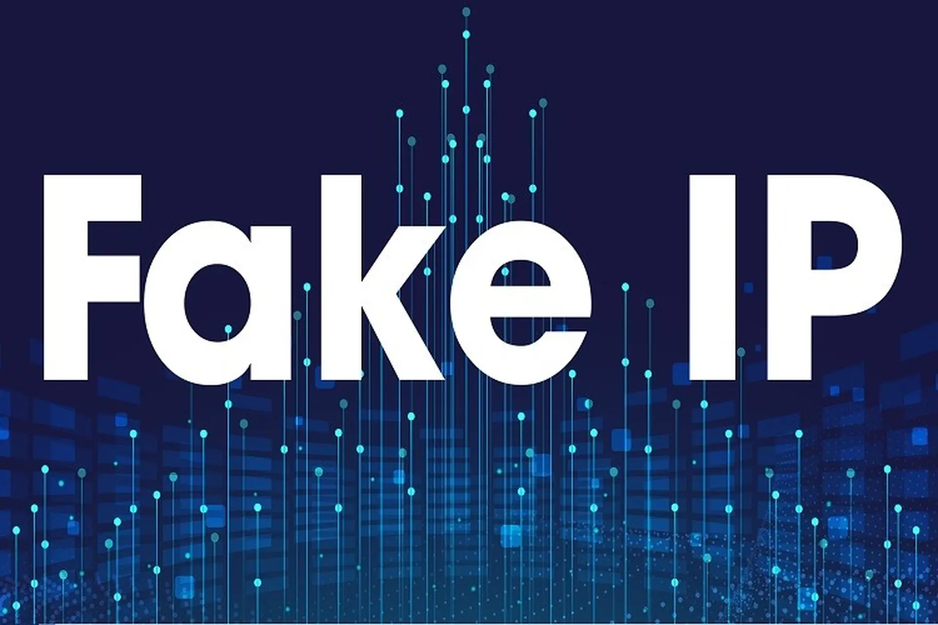 Fake IP là gì? Top 05 phần mềm fake IP nhiều người Việt dùng nhất hiện nay [2023] 