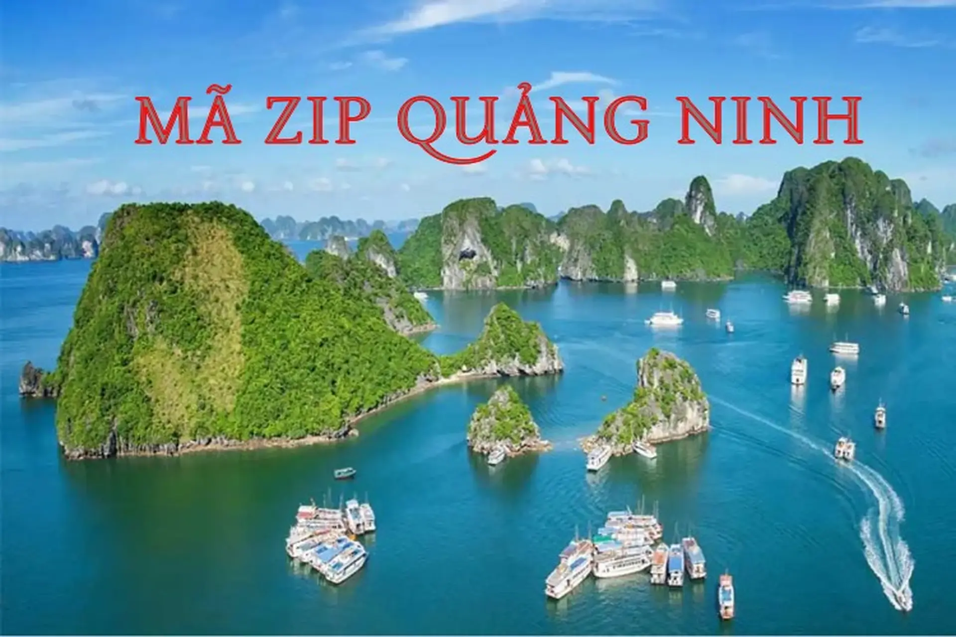 Cập nhật mới nhất 2023: Danh sách mã ZIP tỉnh Quảng Ninh và các thành phố trực thuộc