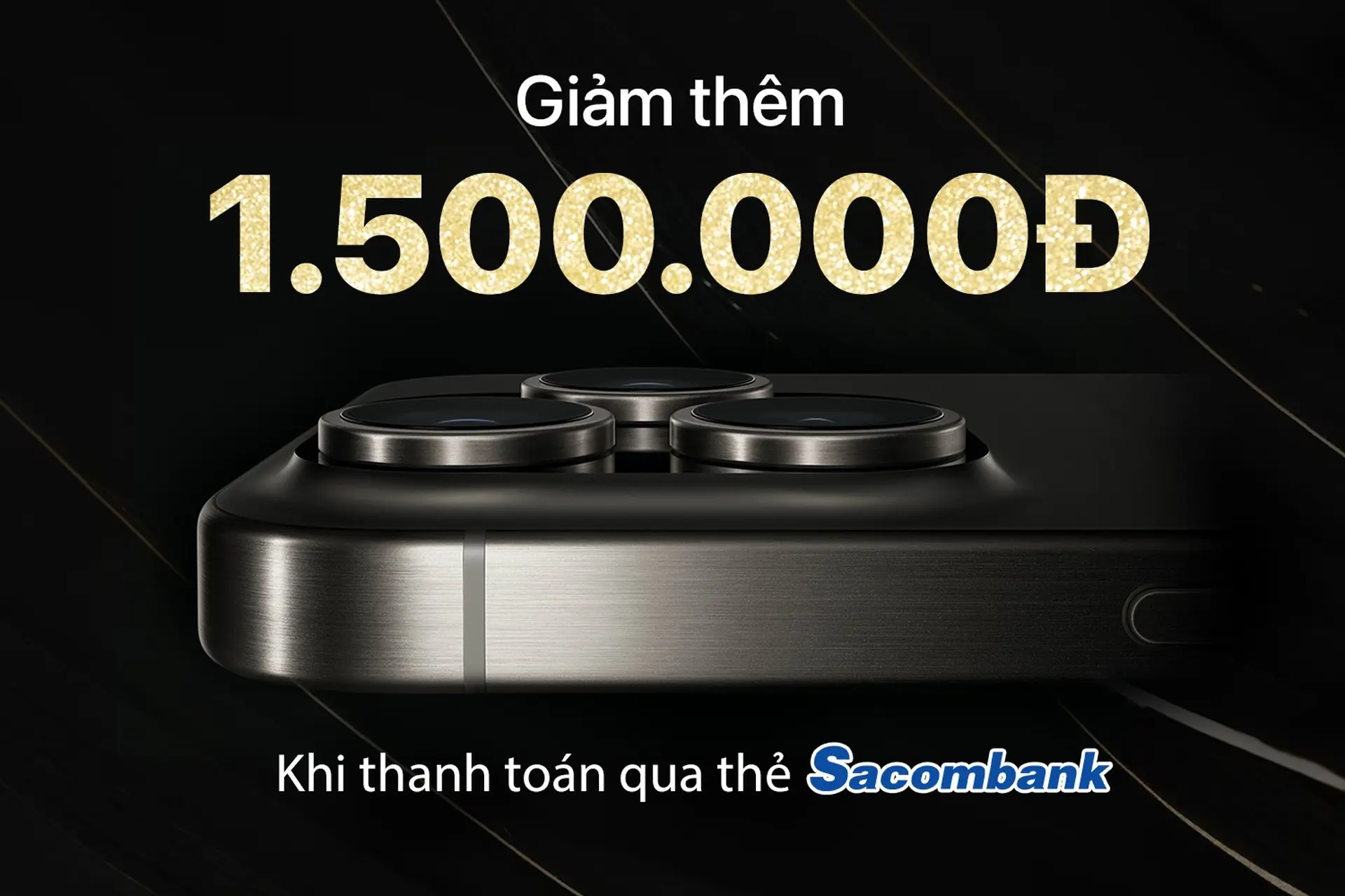 FPT Shop giảm đến 1.500.000 đồng khi thanh toán 100% qua thẻ tín dụng Sacombank