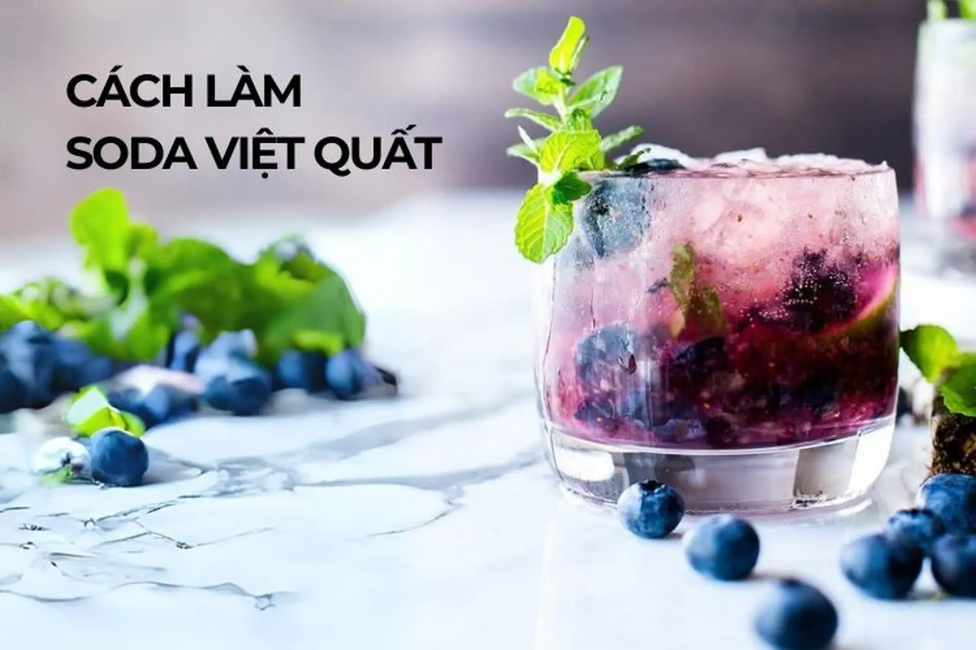 Bật mí 3 cách làm soda việt quất chua ngọt, mát lạnh sảng khoái để giải khát ngày hè