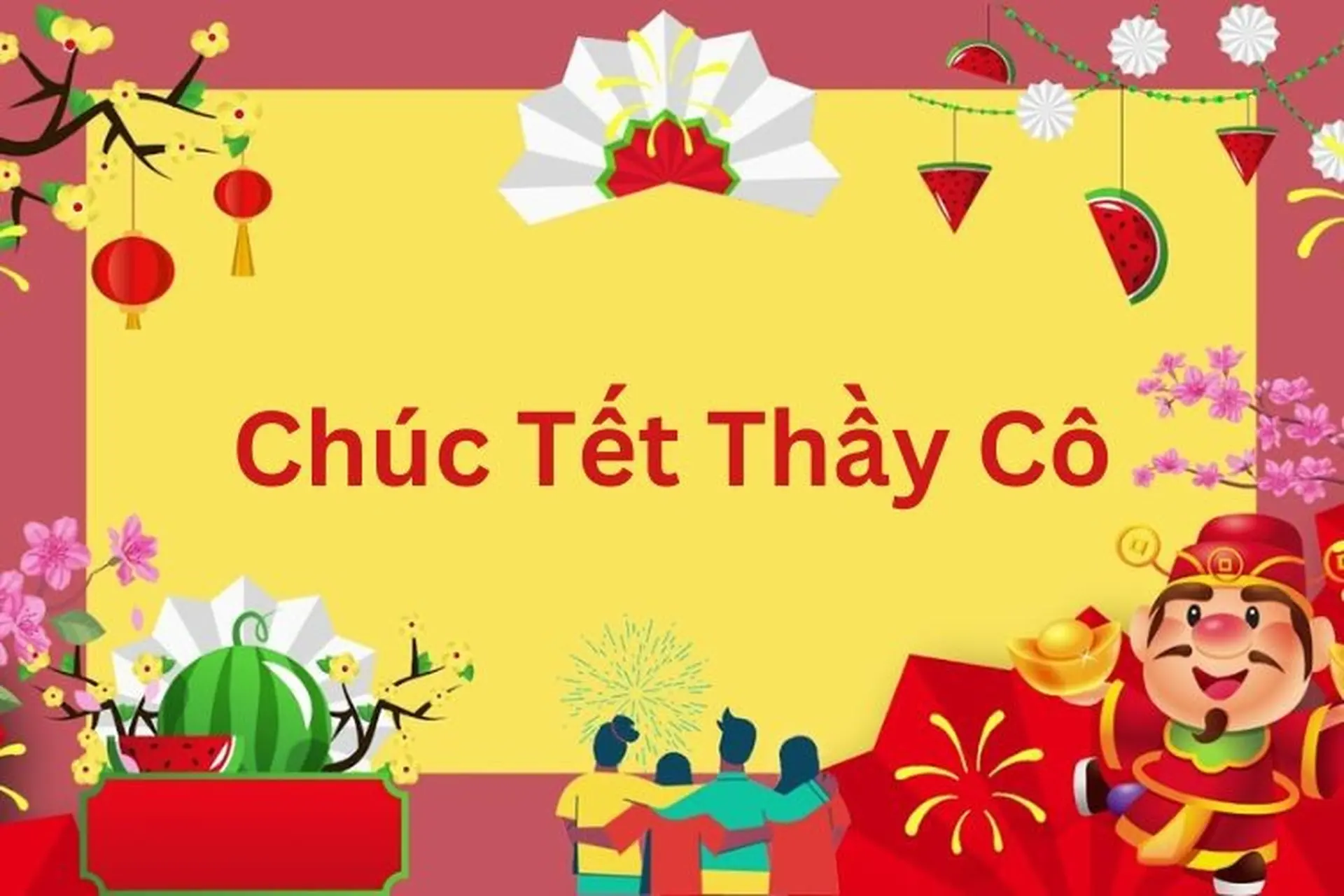 Top những lời chúc Tết cô giáo, thầy giáo hay và ý nghĩa nên tham khảo ngay cho Tết 2024