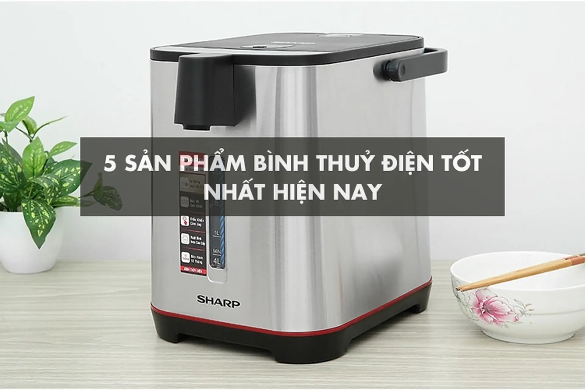 Top 5 bình thủy điện tốt nhất hiện nay mà bạn nên mua cho gia đình mình