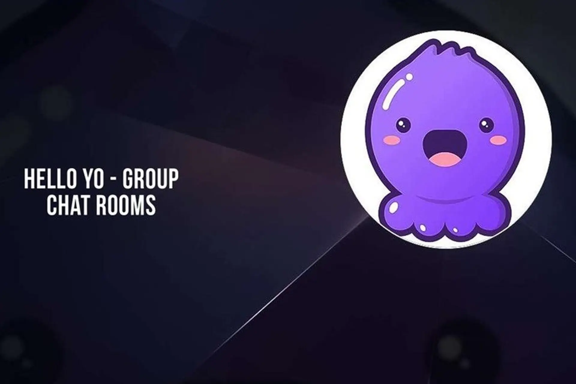 Hello Yo: Nhóm chat giọng nói - Tìm hiểu những ưu điểm nổi bật của ứng dụng này