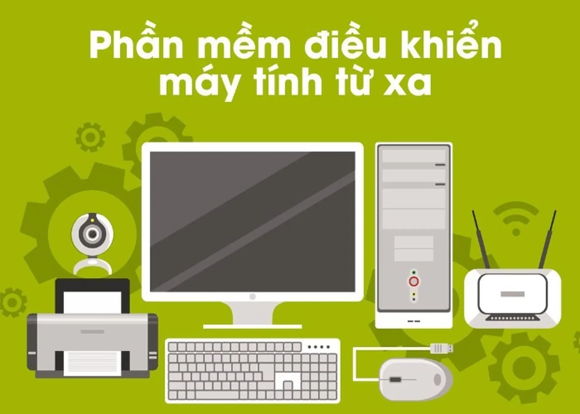 Nhất định không thể bỏ qua top 7 phần mềm điều khiển máy tính từ xa tốt nhất này