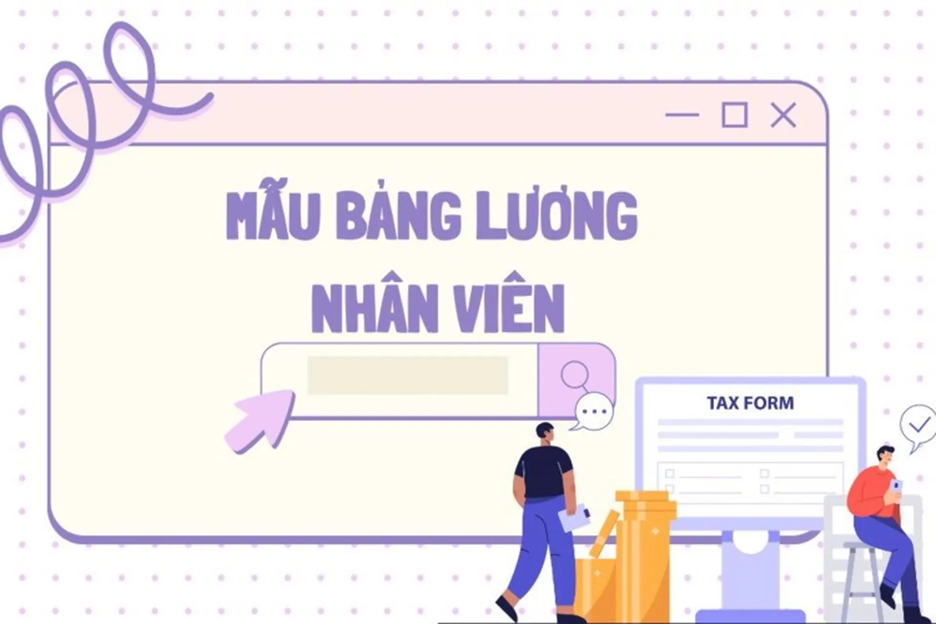 Tổng hợp mẫu bảng lương nhân viên phổ biến giúp doanh nghiệp quản lý lương – thưởng hiệu quả 